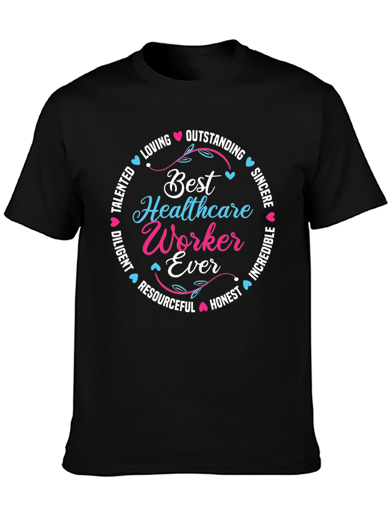Best Healthcare Worker Ever T-Shirt