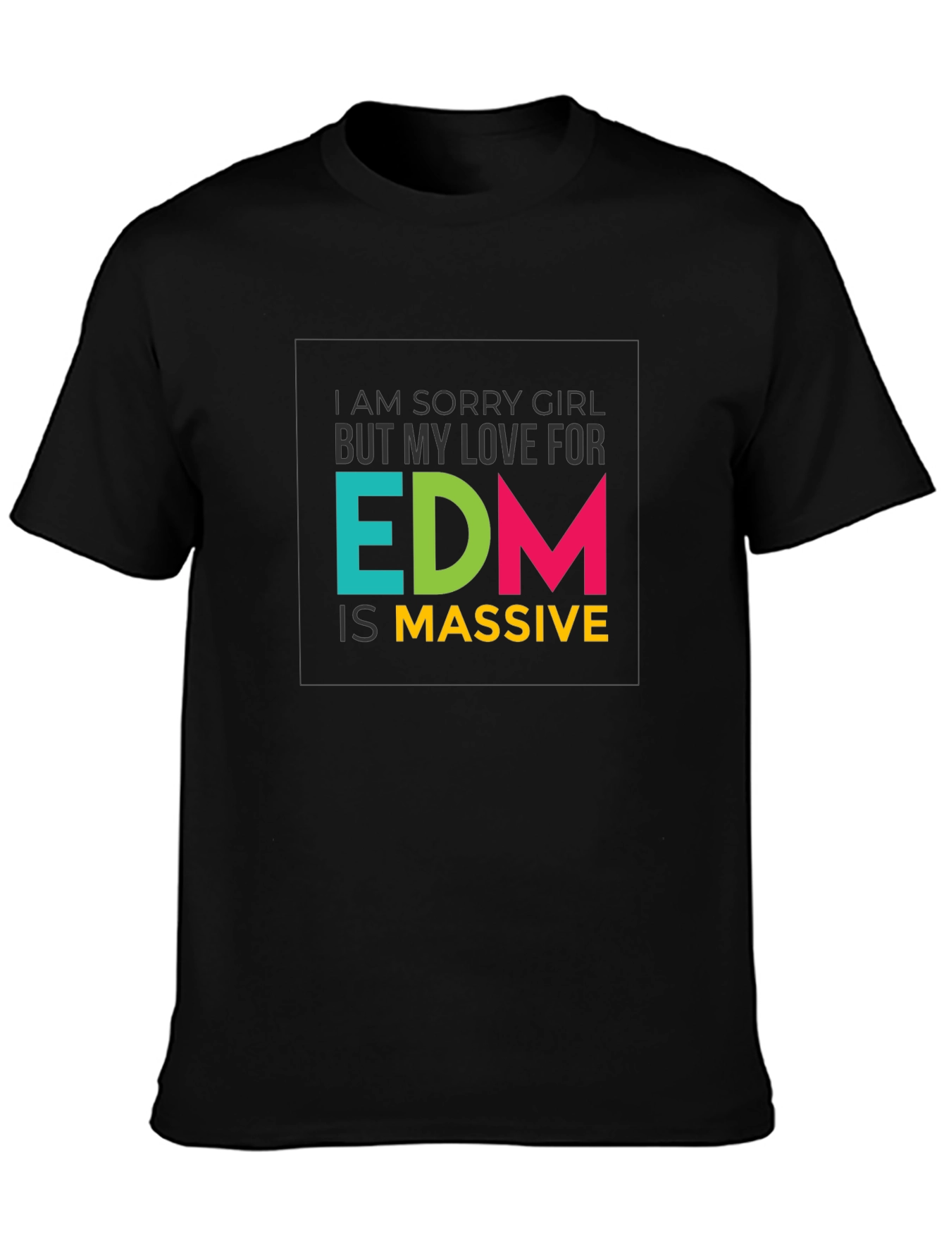 EDM is Massive Graphic Tee - Music Lover T-Shirt