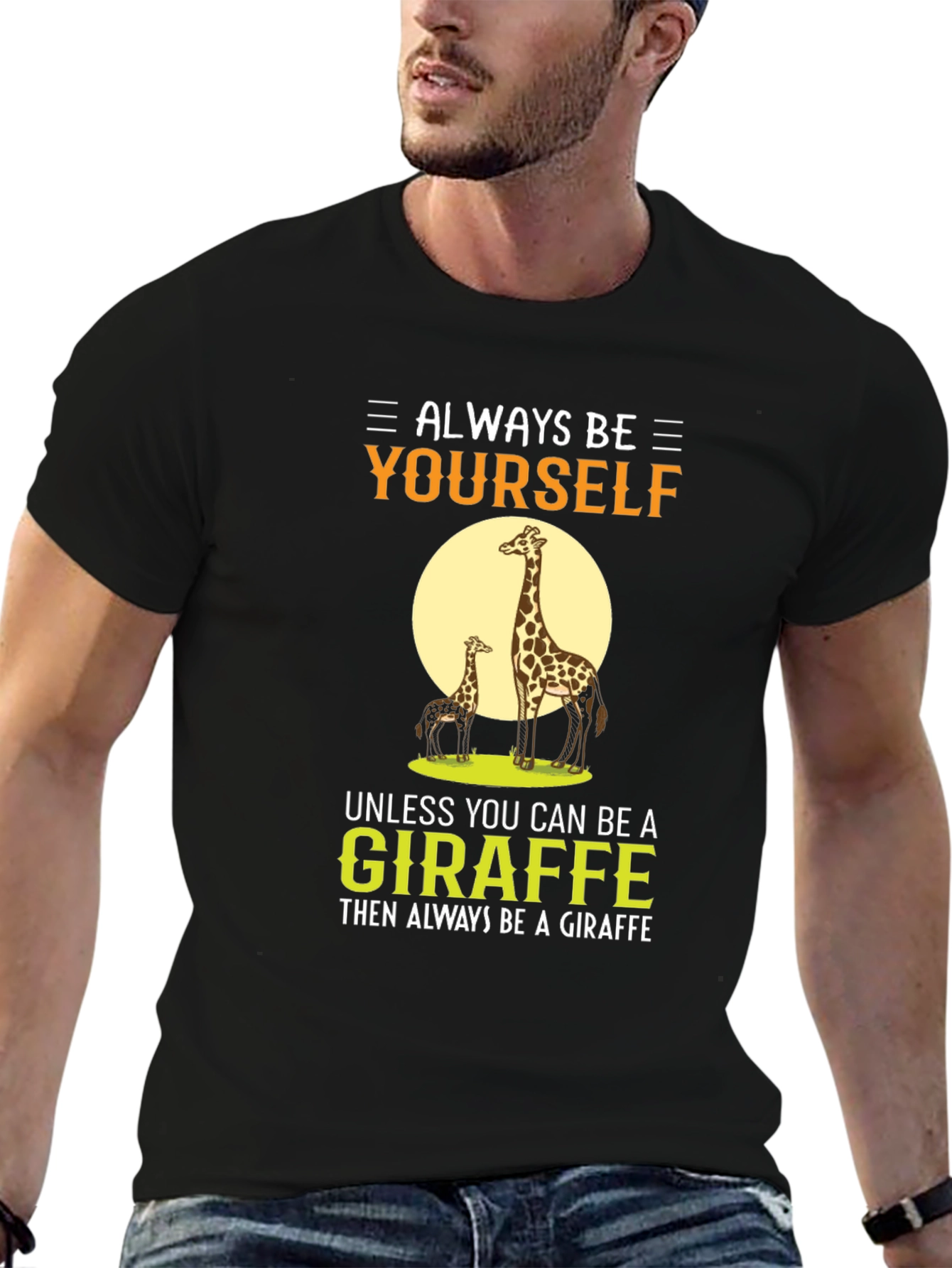 Always Be Yourself Giraffe Graphic T-Shirt