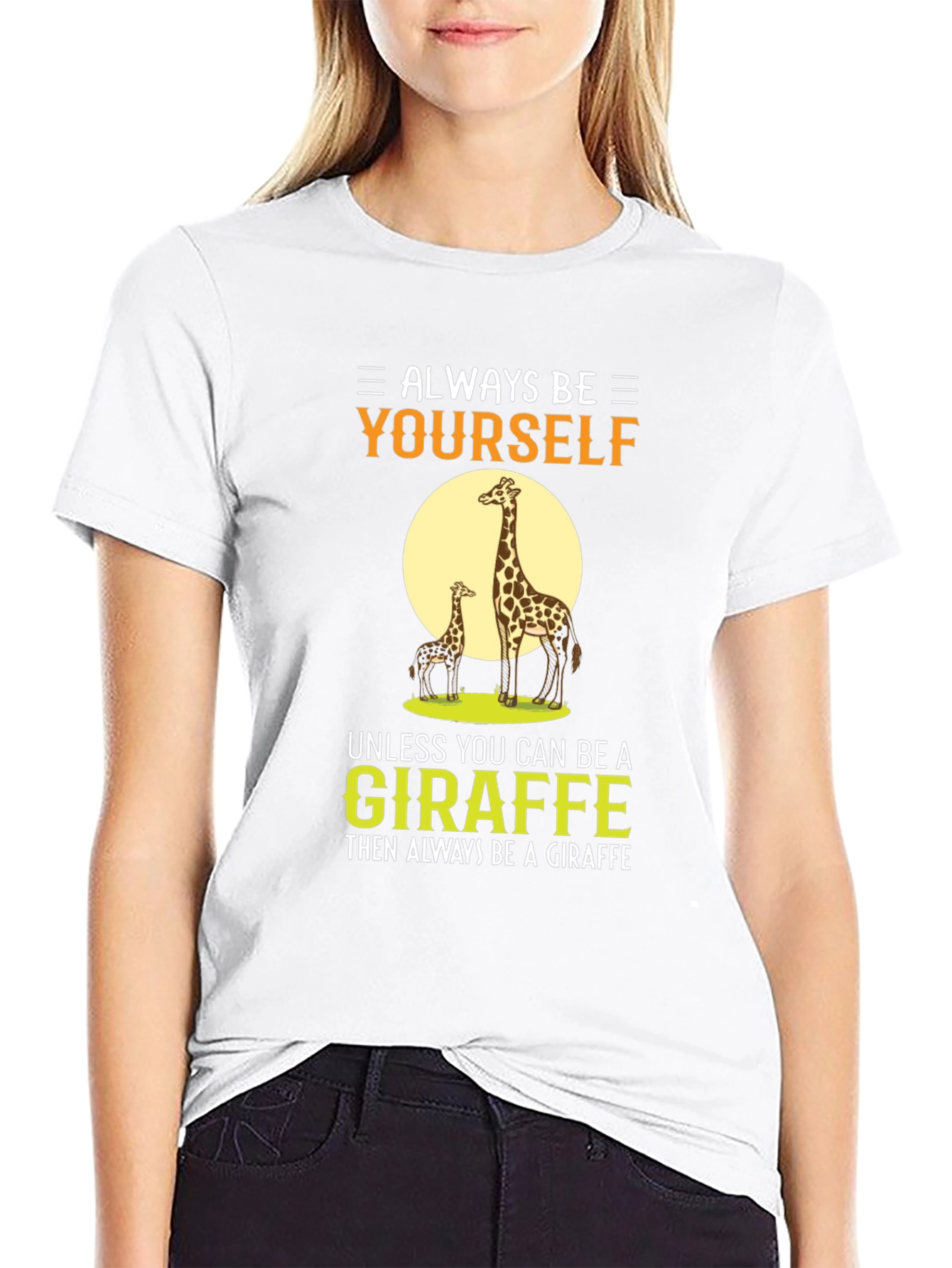 Always Be Yourself Giraffe Graphic T-Shirt