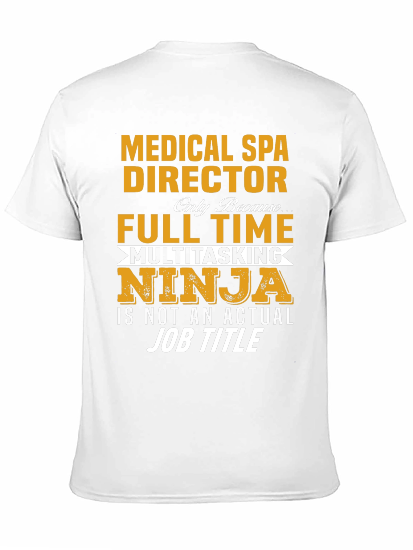 Medical Spa Director - Multitasking Ninja T-Shirt