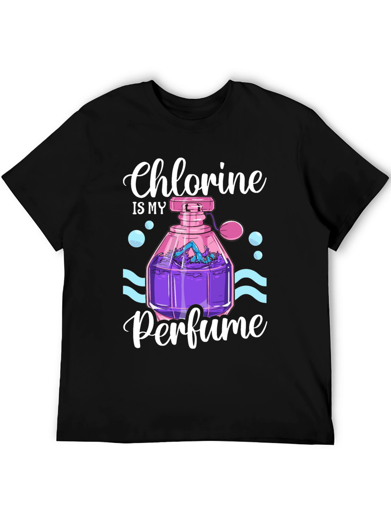 Chlorine is My Perfume T-Shirt - Swimmer Gift