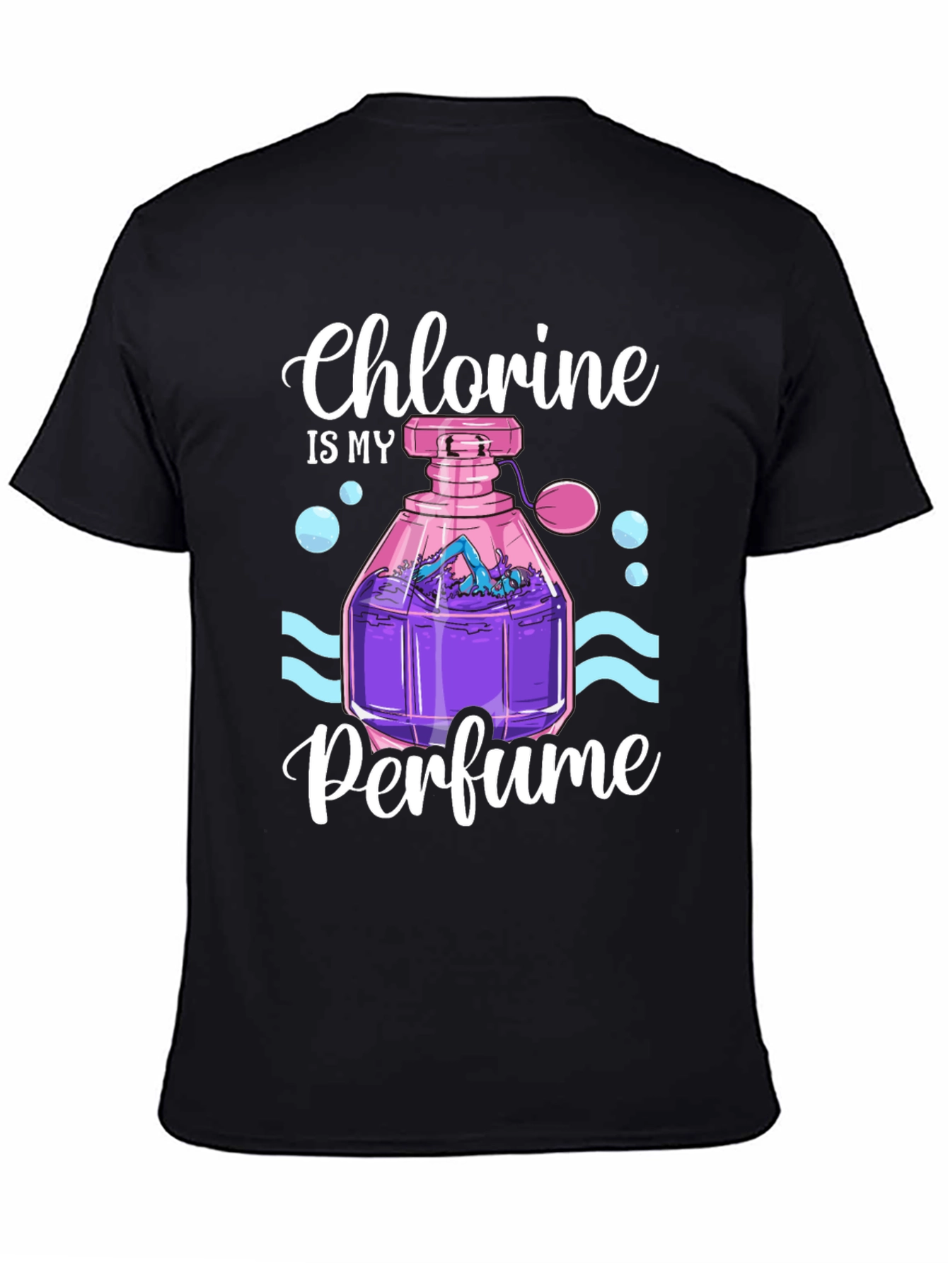 Chlorine is My Perfume T-Shirt - Swimmer Gift