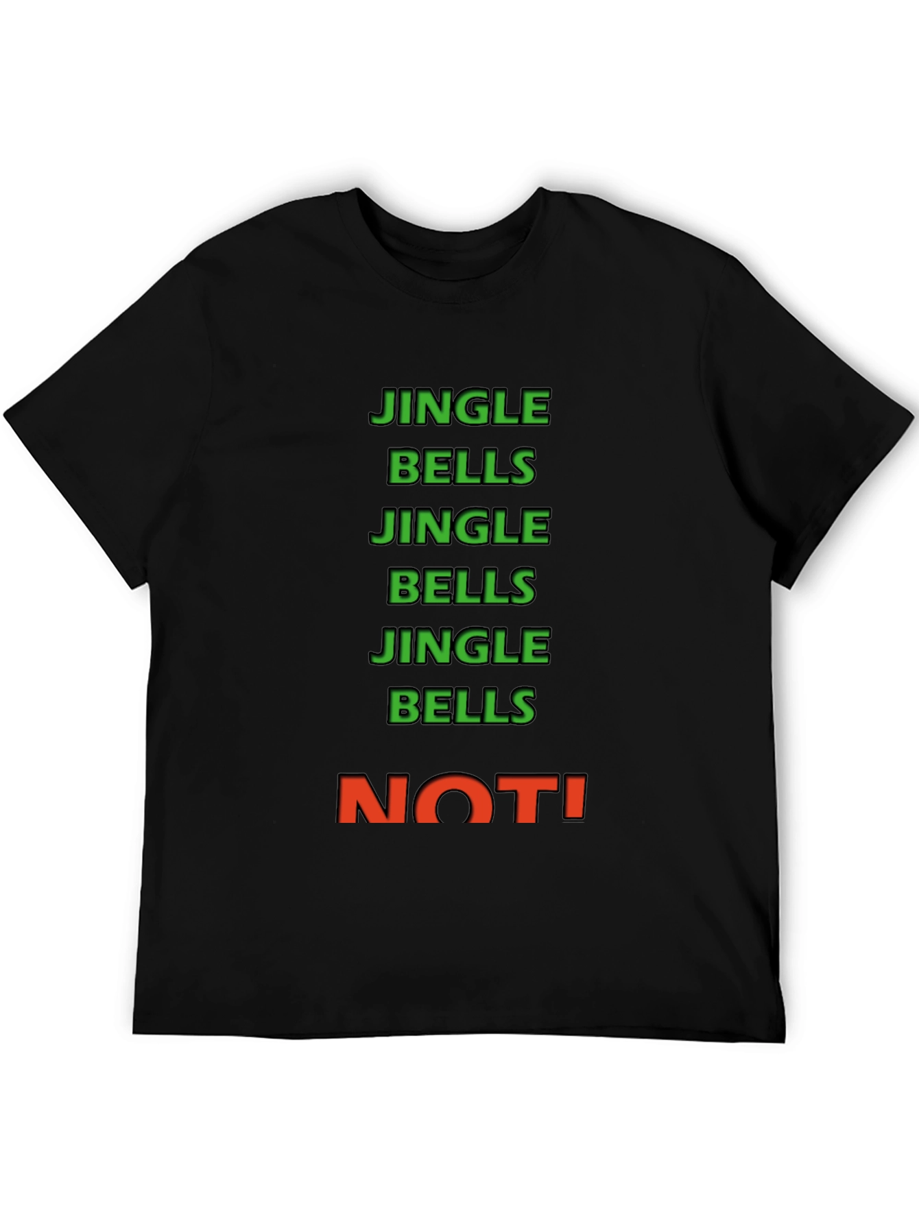 Jingle Bells NOT! Crew Neck Tee