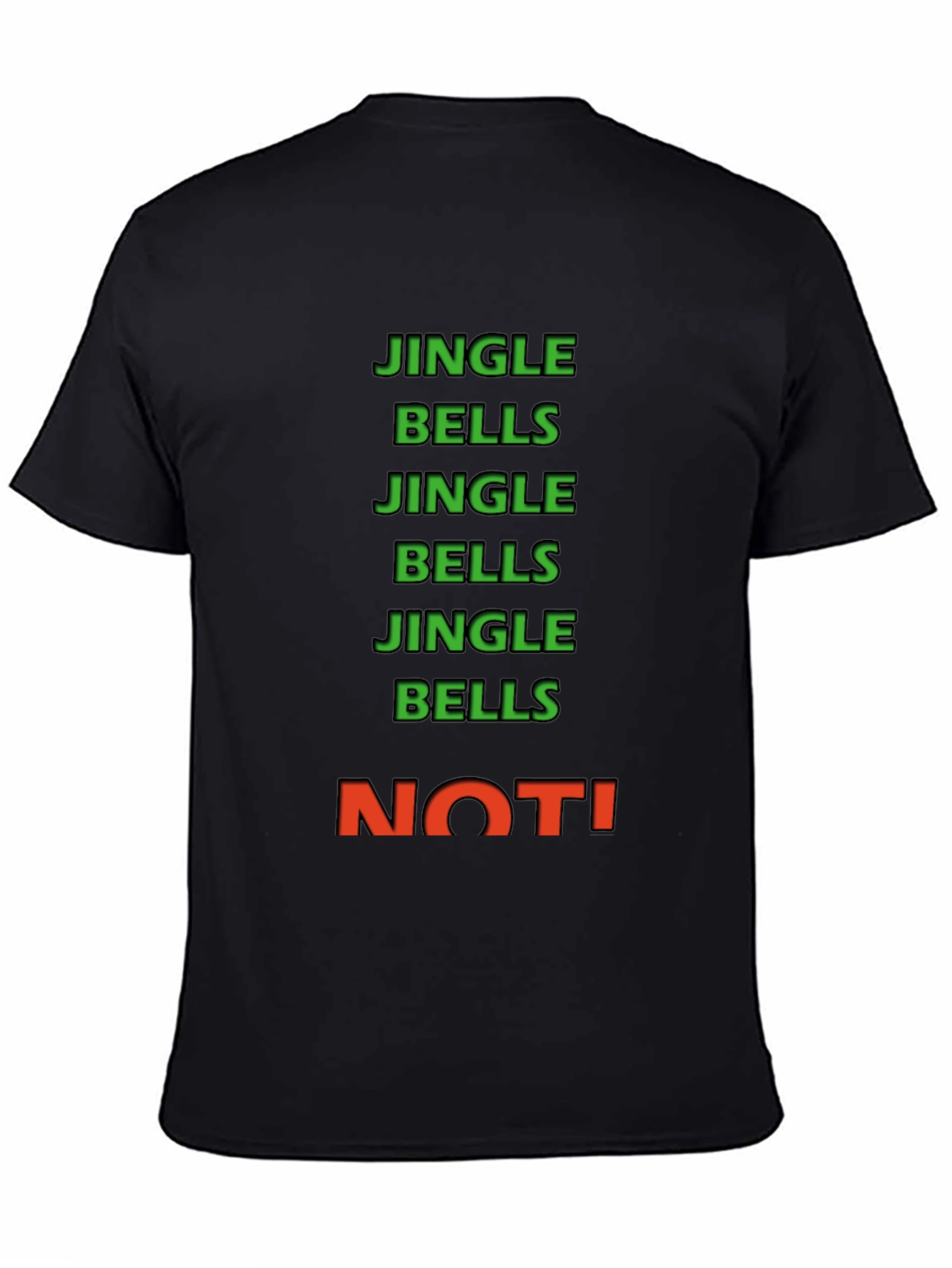 Jingle Bells NOT! Crew Neck Tee