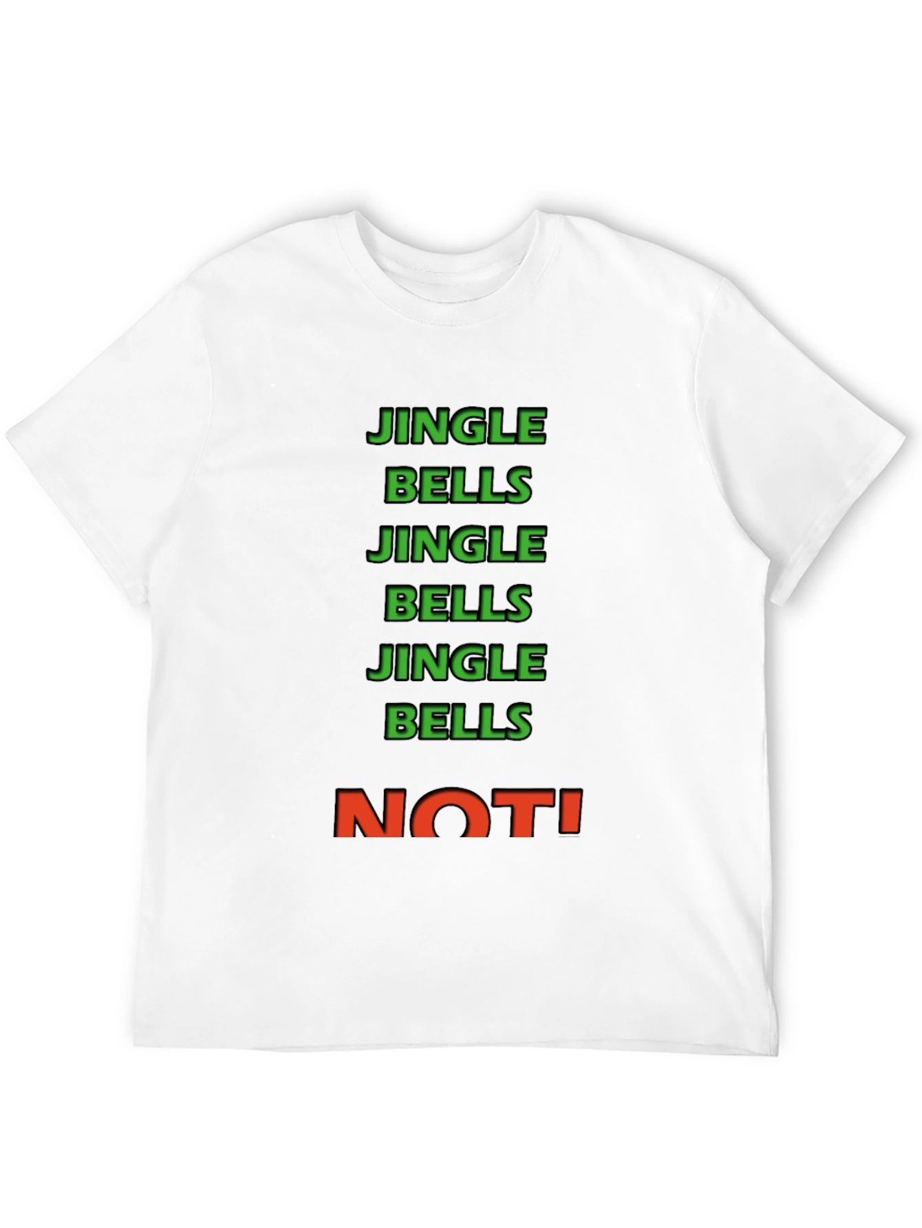 Jingle Bells NOT! Crew Neck Tee