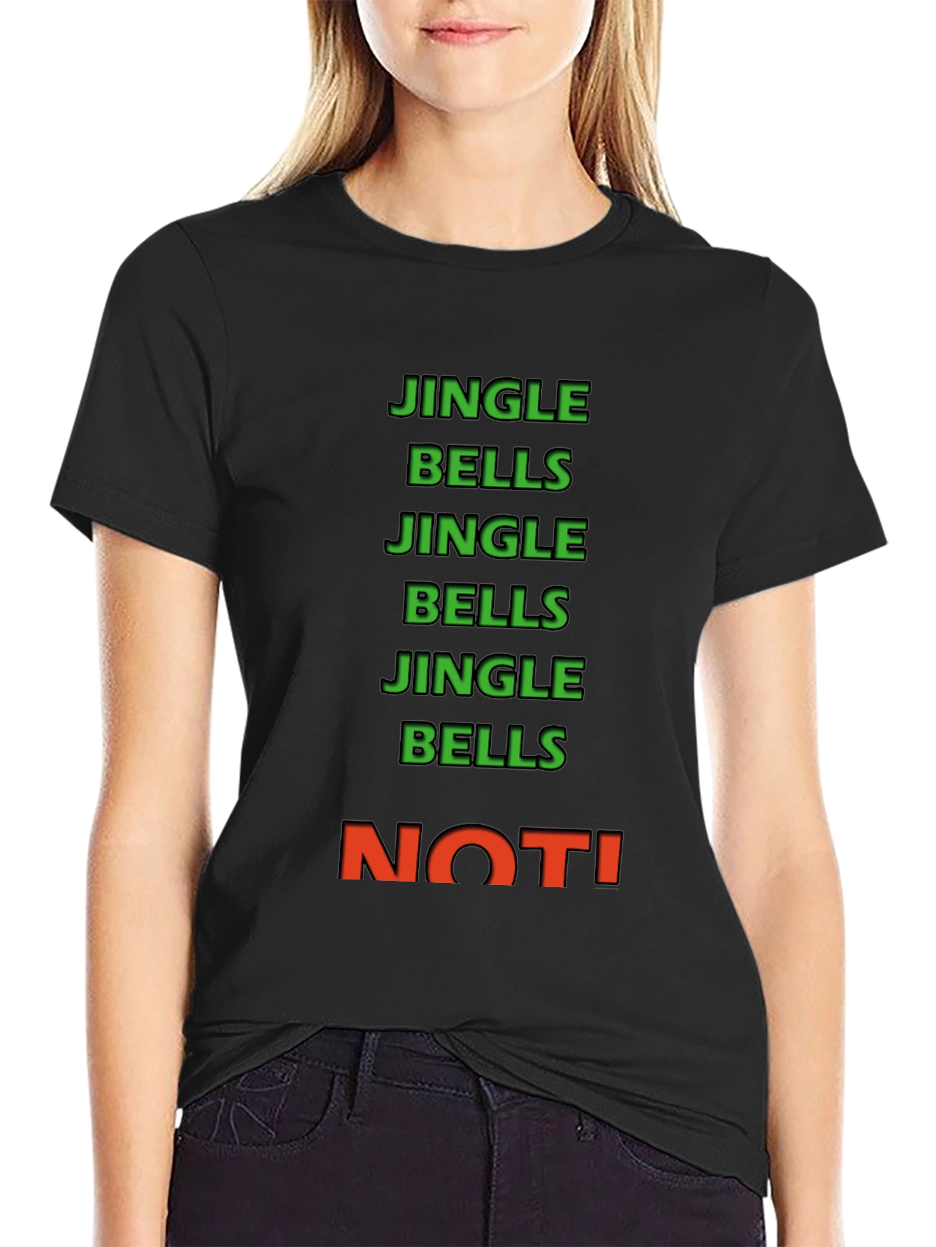 Jingle Bells NOT! Crew Neck Tee