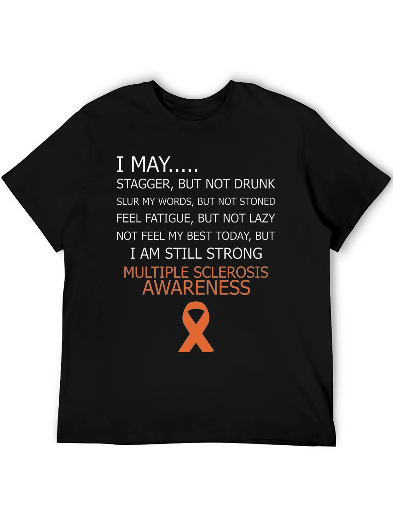 Multiple Sclerosis Awareness T-Shirt - I May...