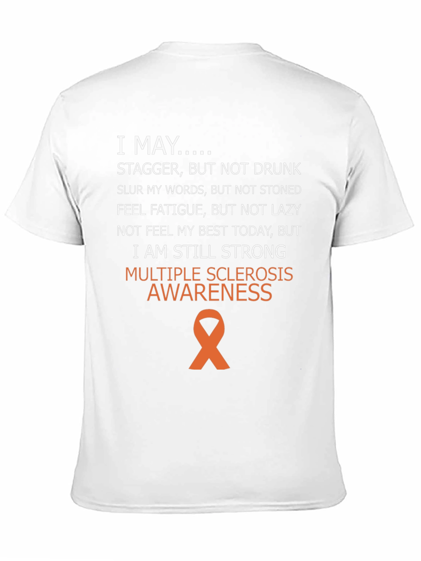 Multiple Sclerosis Awareness T-Shirt - I May...