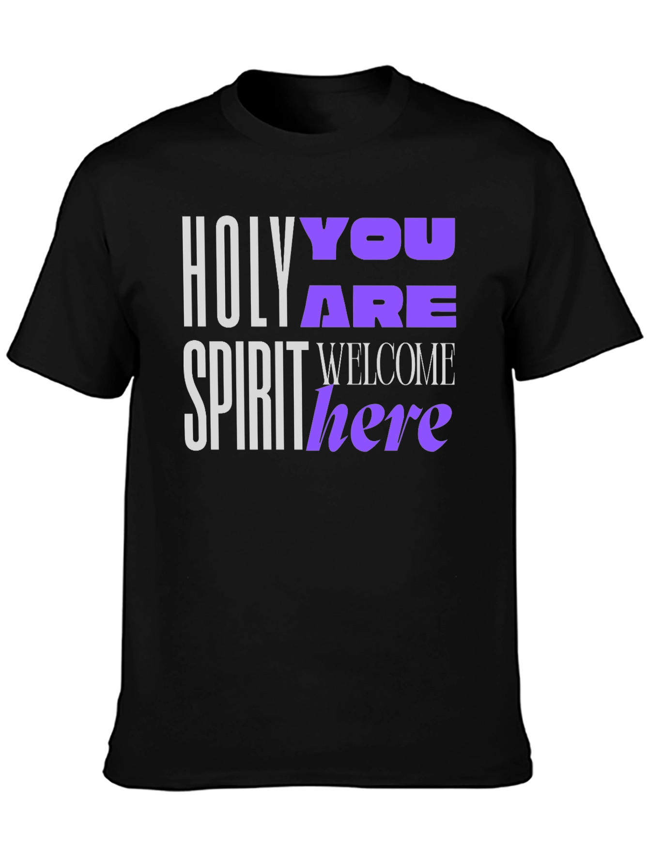 Holy Spirit You Are Welcome Here T-Shirt