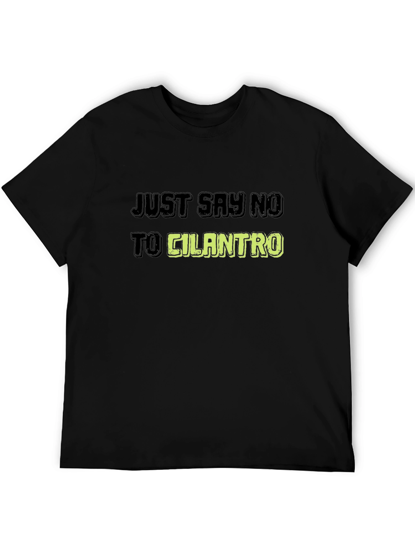 Just Say No To Cilantro Graphic Tee