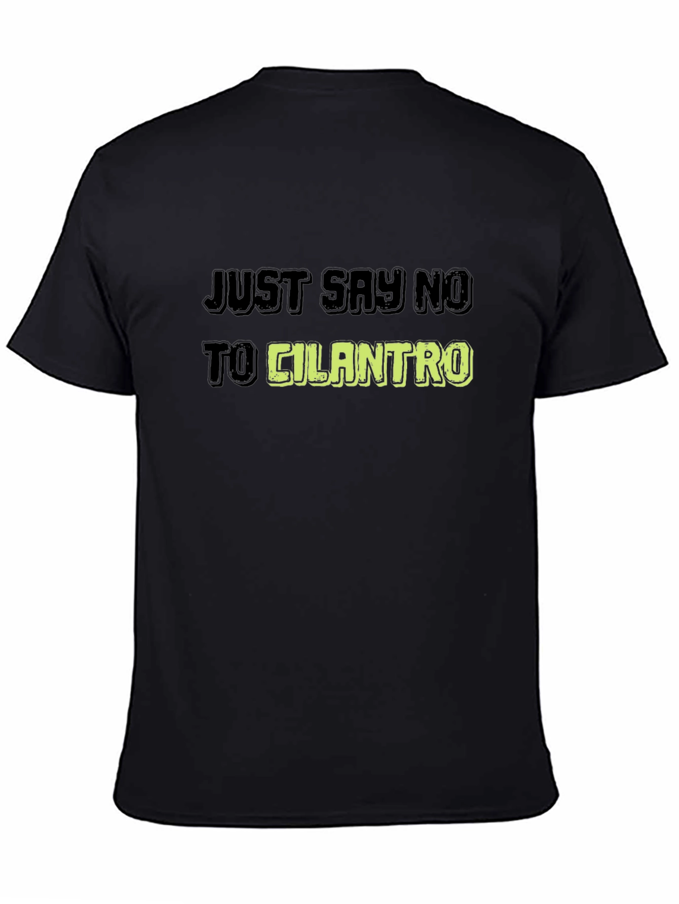 Just Say No To Cilantro Graphic Tee