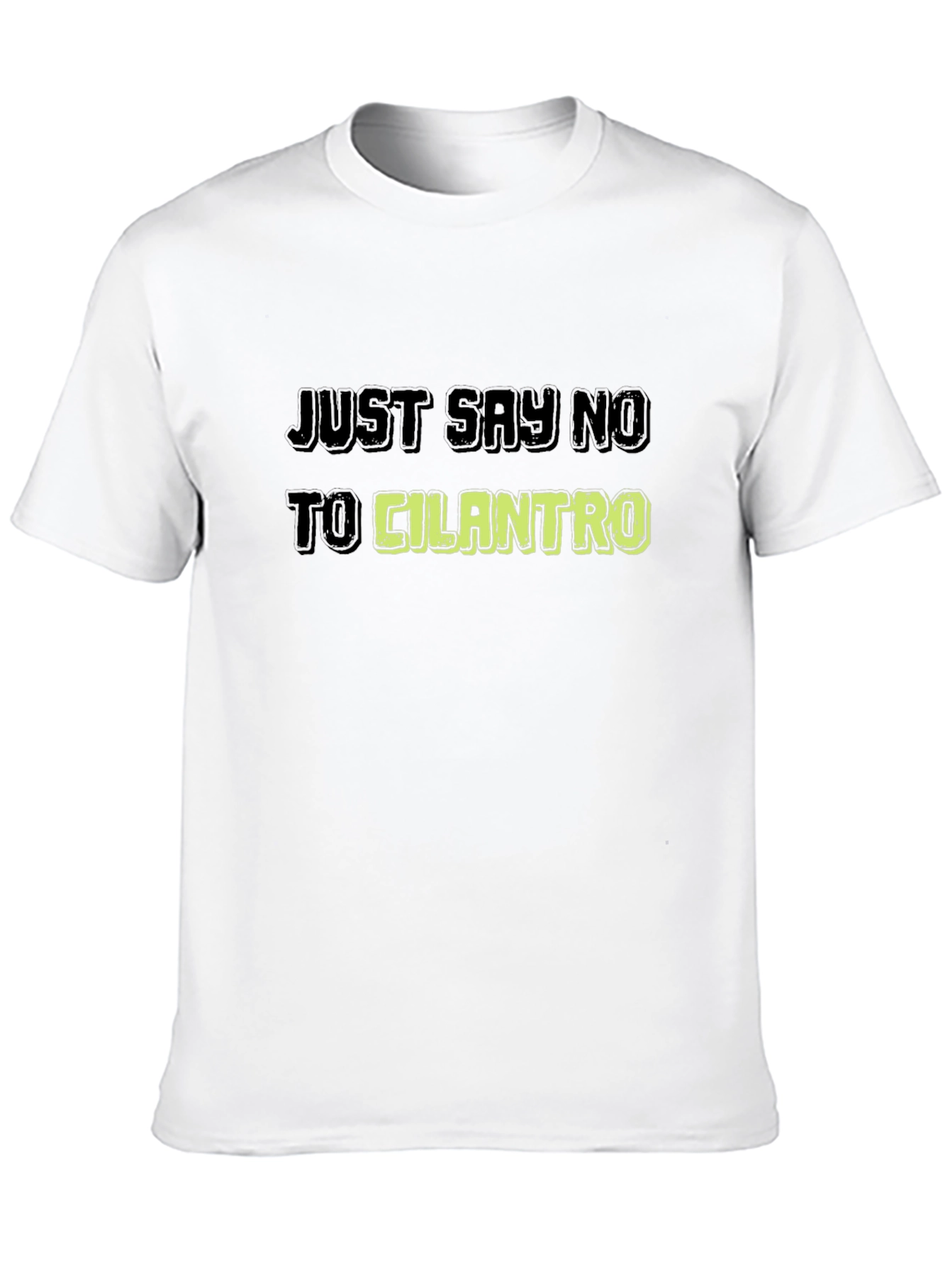 Just Say No To Cilantro Graphic Tee