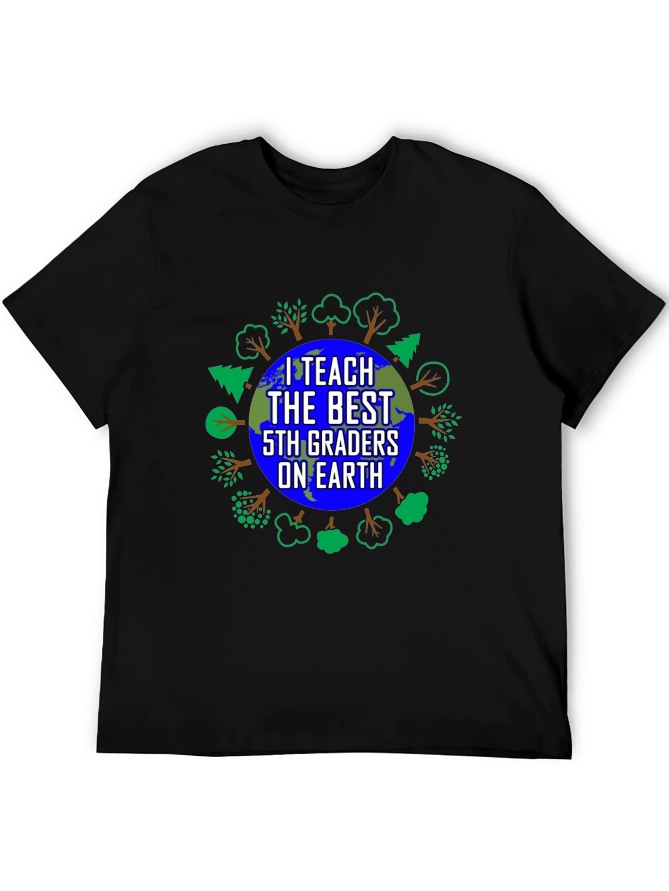 I Teach the Best 5th Graders on Earth T-Shirt