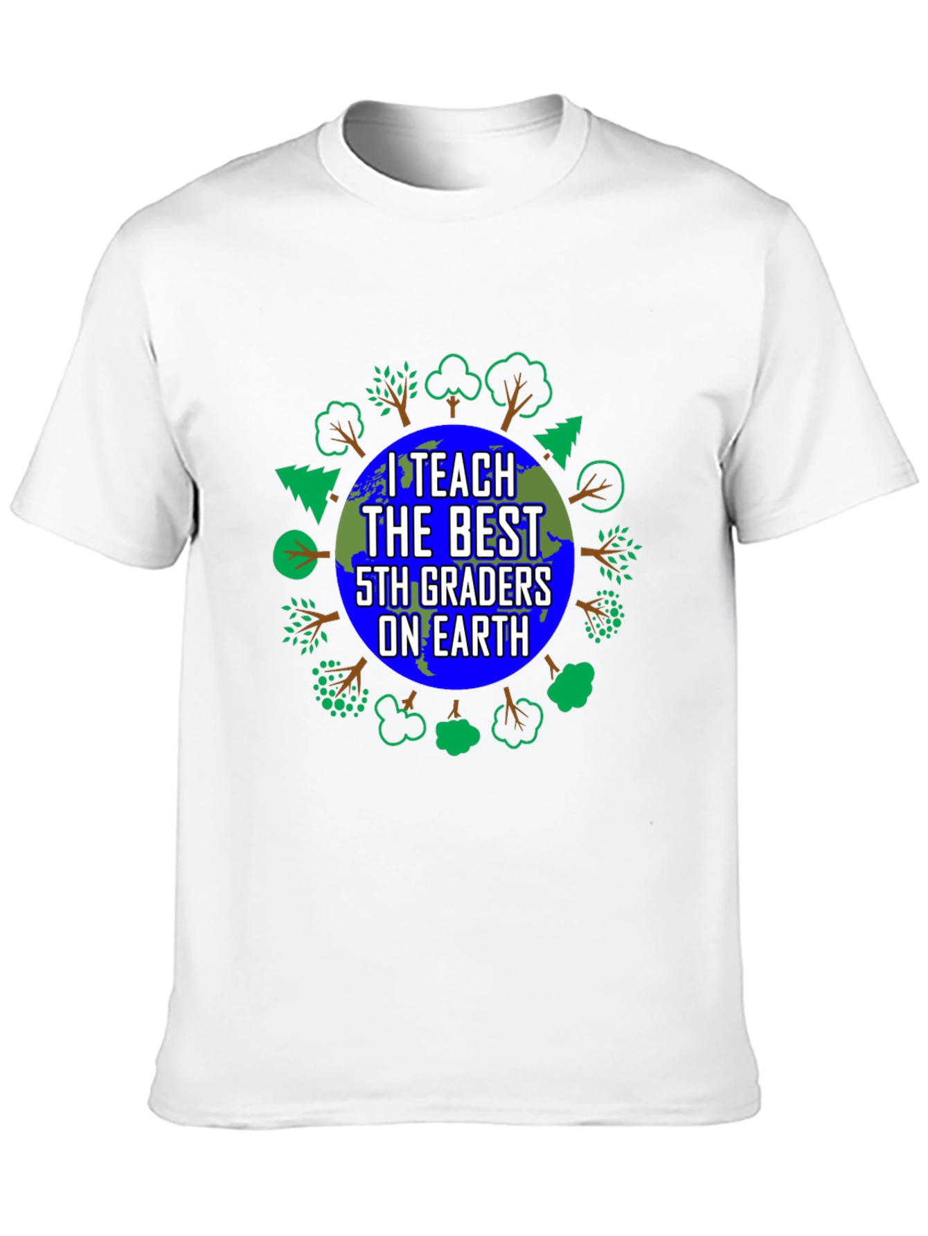 I Teach the Best 5th Graders on Earth T-Shirt