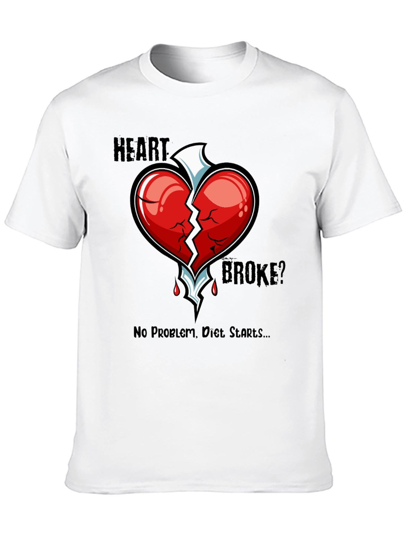 Heart Broke? Diet Starts T-Shirt - Funny Graphic Tee