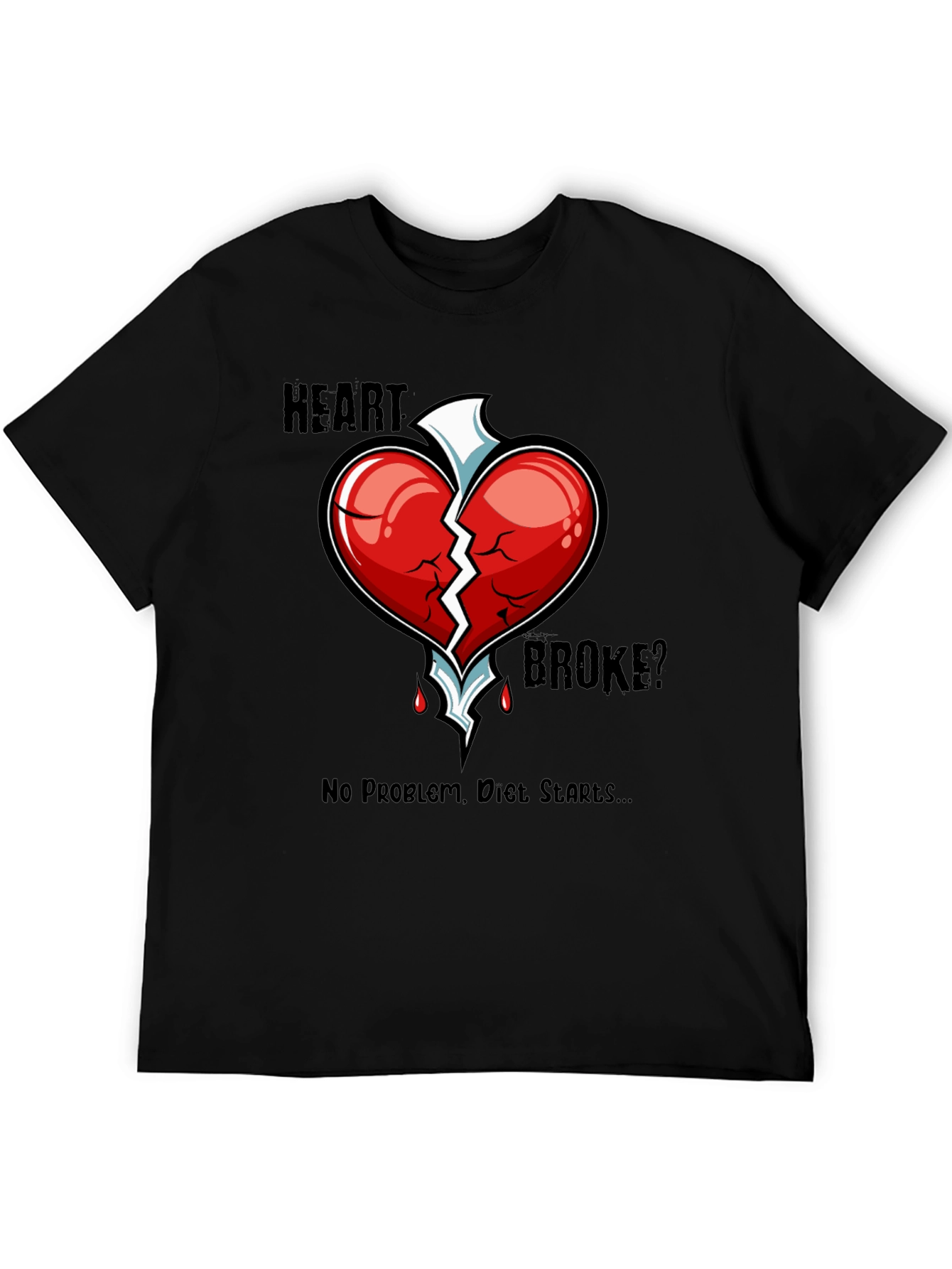 Heart Broke? Diet Starts T-Shirt - Funny Graphic Tee