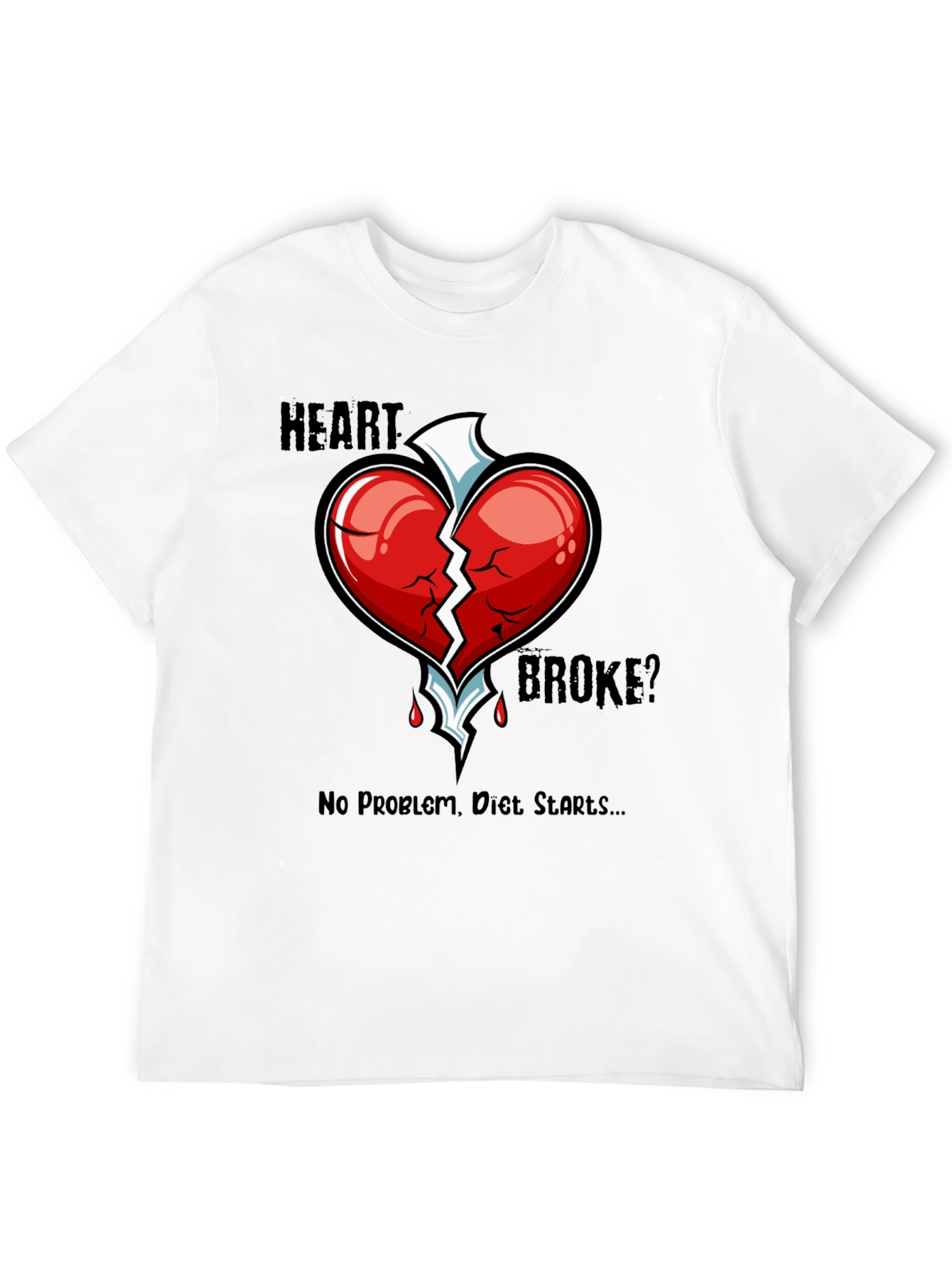 Heart Broke? Diet Starts T-Shirt - Funny Graphic Tee