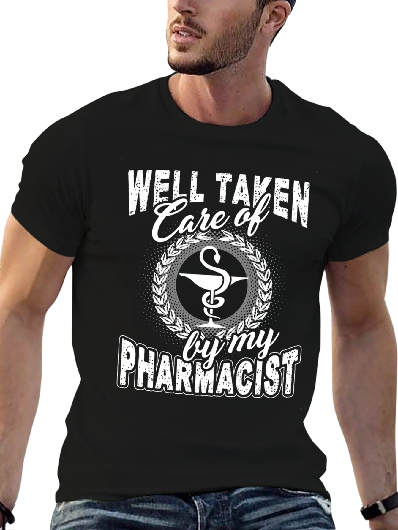 Well Taken Care of by My Pharmacist T-Shirt