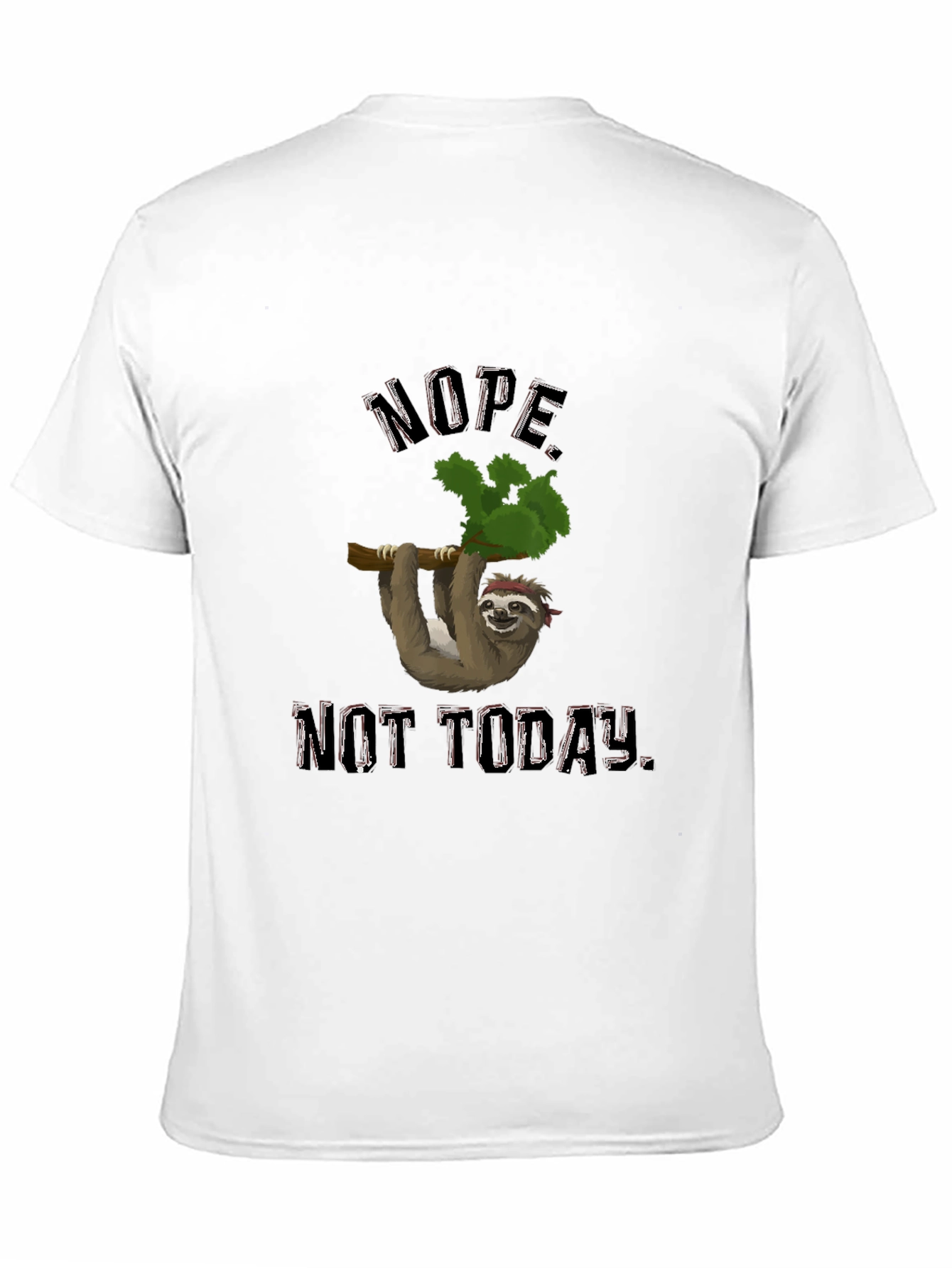 Nope Not Today Sloth Graphic T-Shirt
