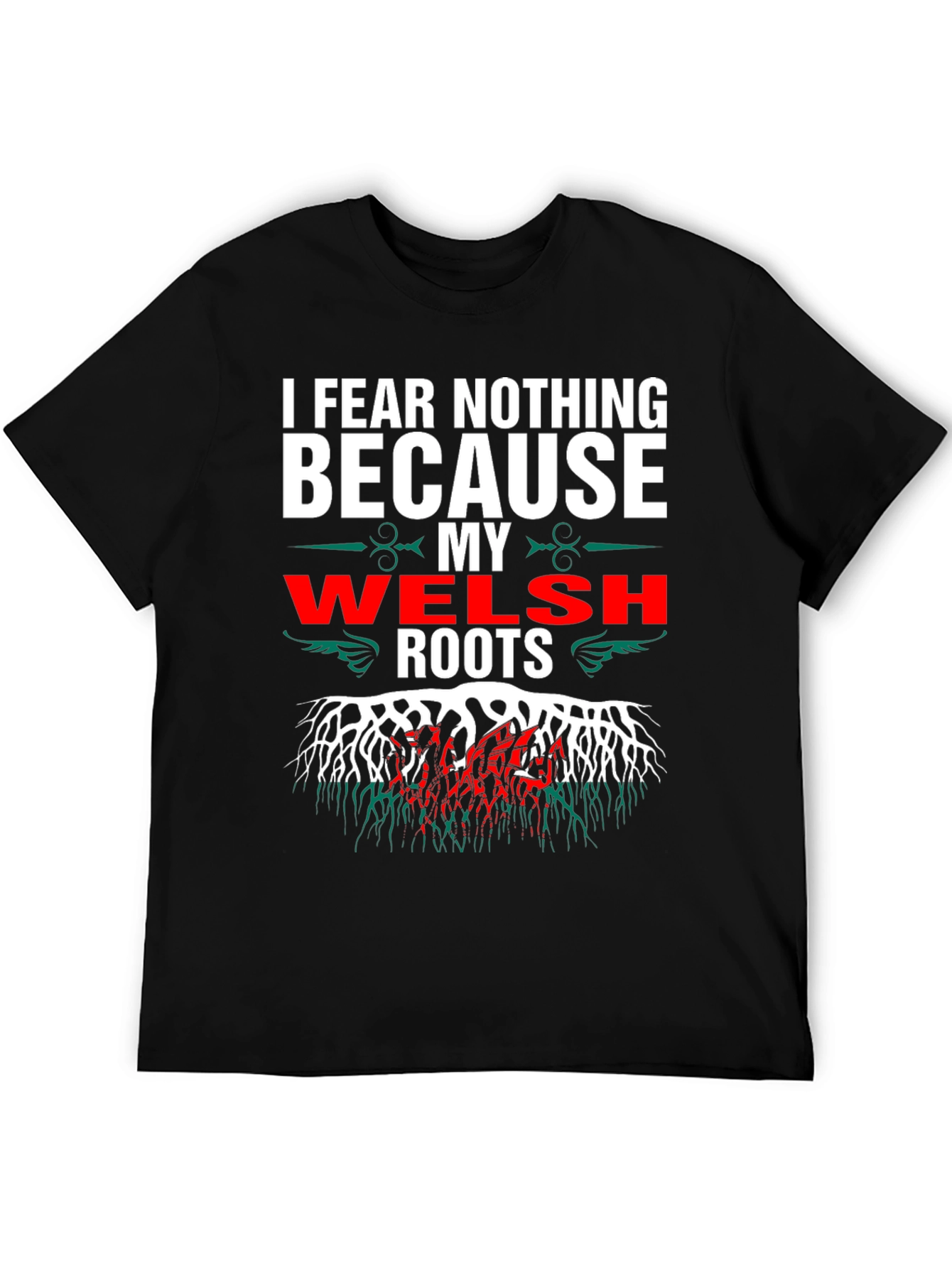 Welsh Roots T-Shirt - Fear Nothing Wales Pride