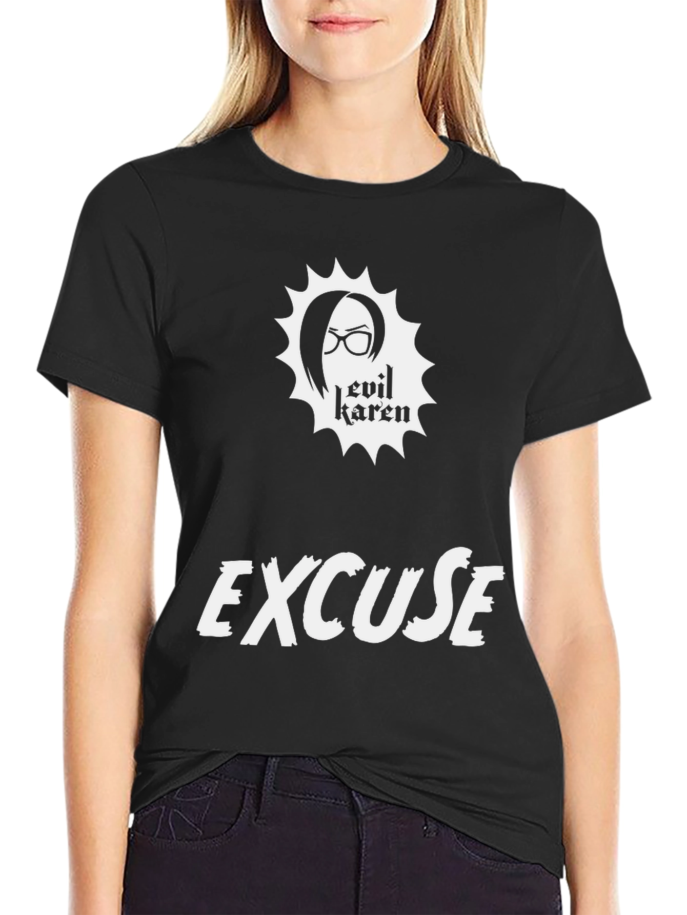 Evil Karen Excuse T-Shirt Funny Graphic Tee