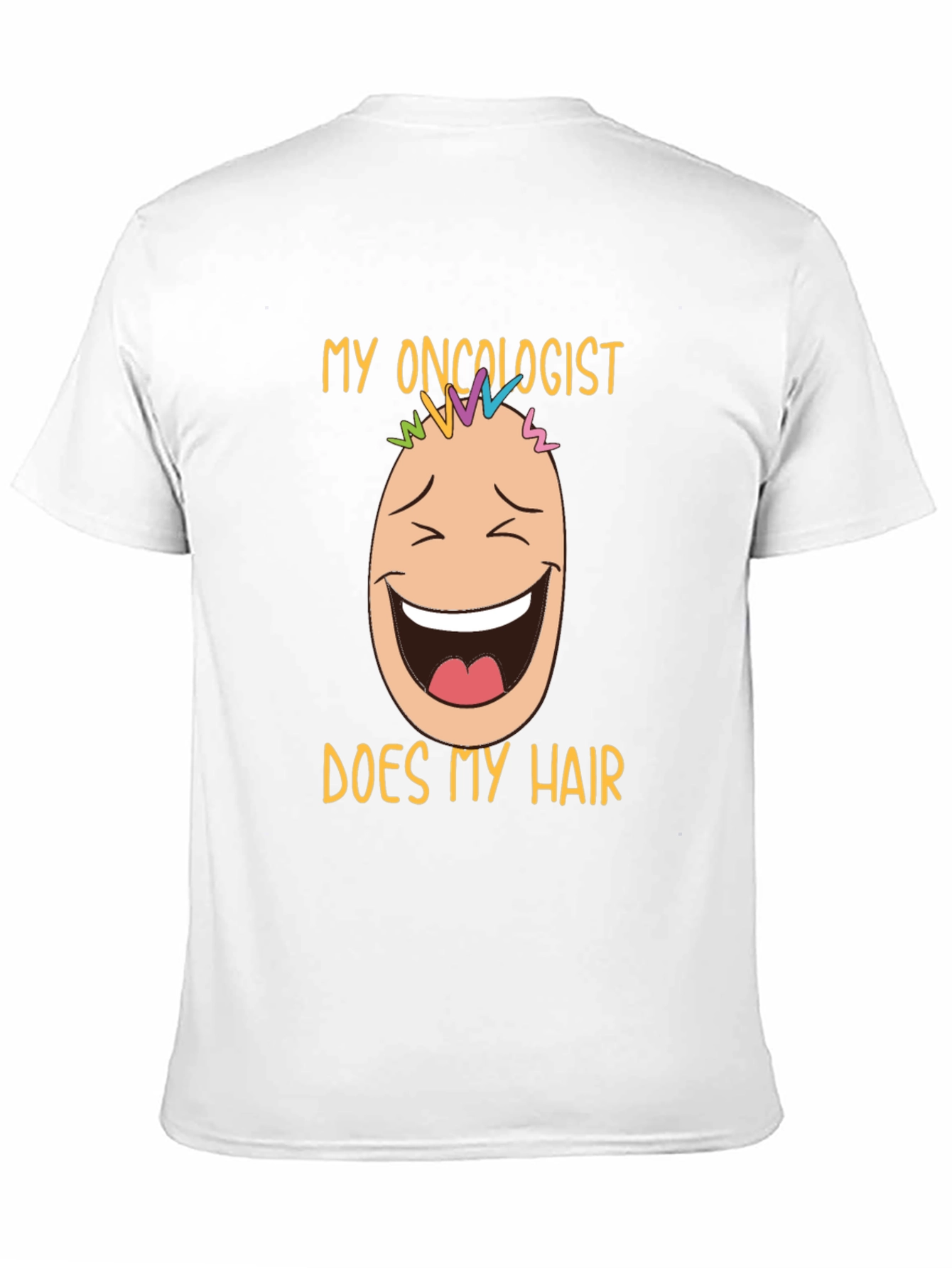 Oncologist Does My Hair Graphic T-Shirt