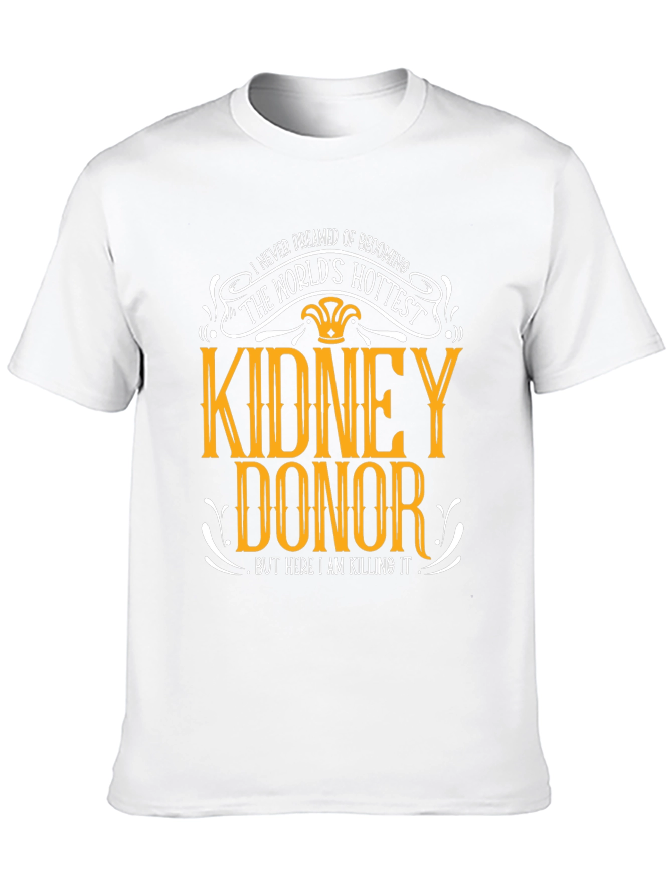 Worlds Hottest Kidney Donor T-Shirt