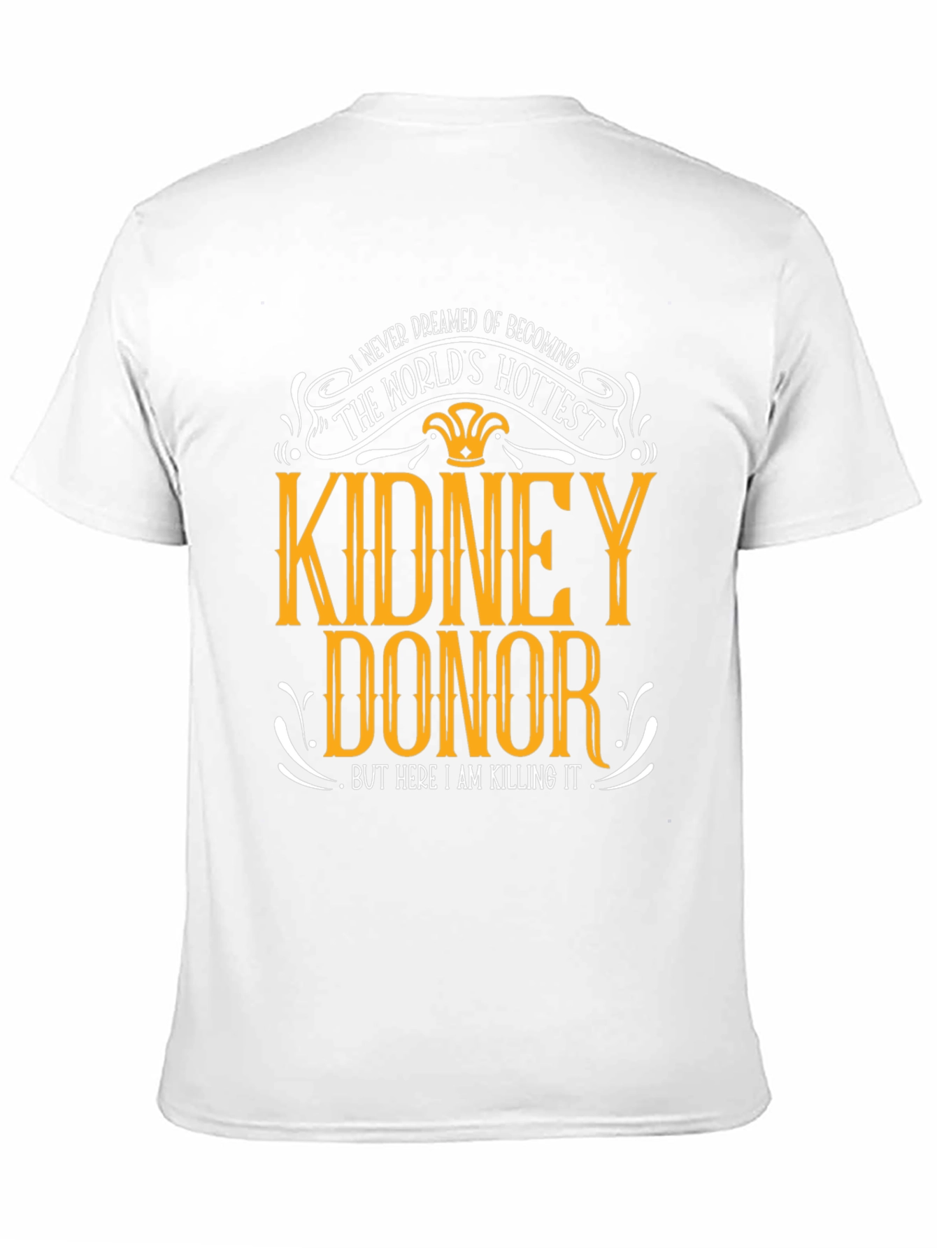 Worlds Hottest Kidney Donor T-Shirt