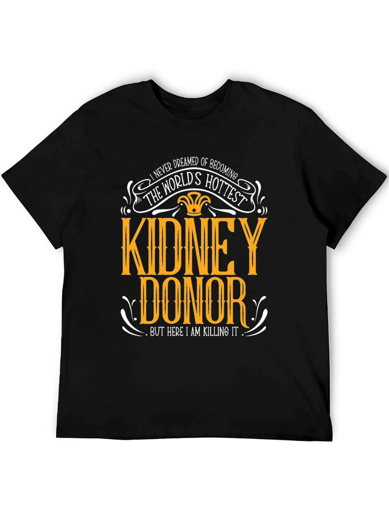 Worlds Hottest Kidney Donor T-Shirt