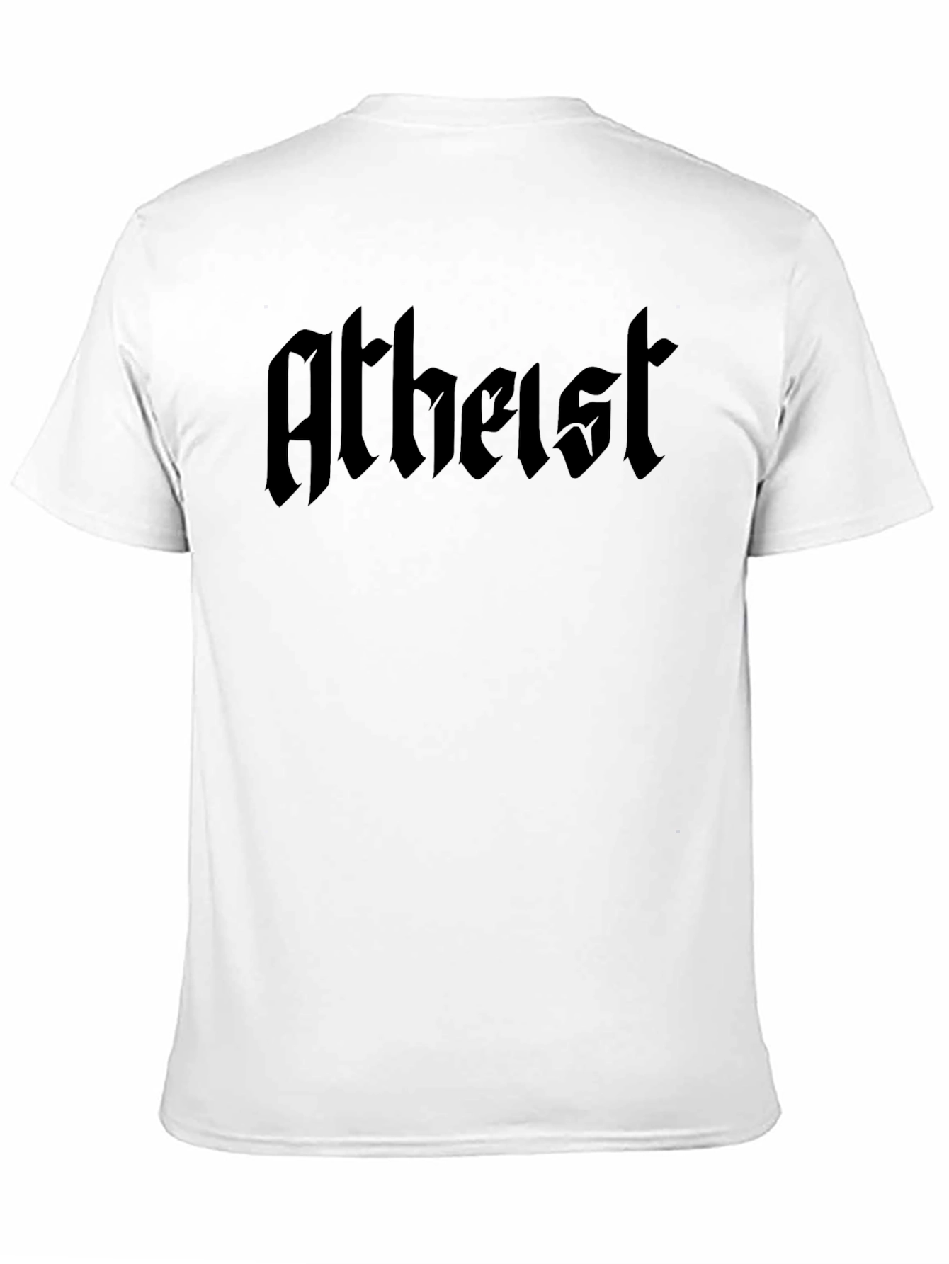 Atheist T-Shirt - Bold Gothic Font Black Tee