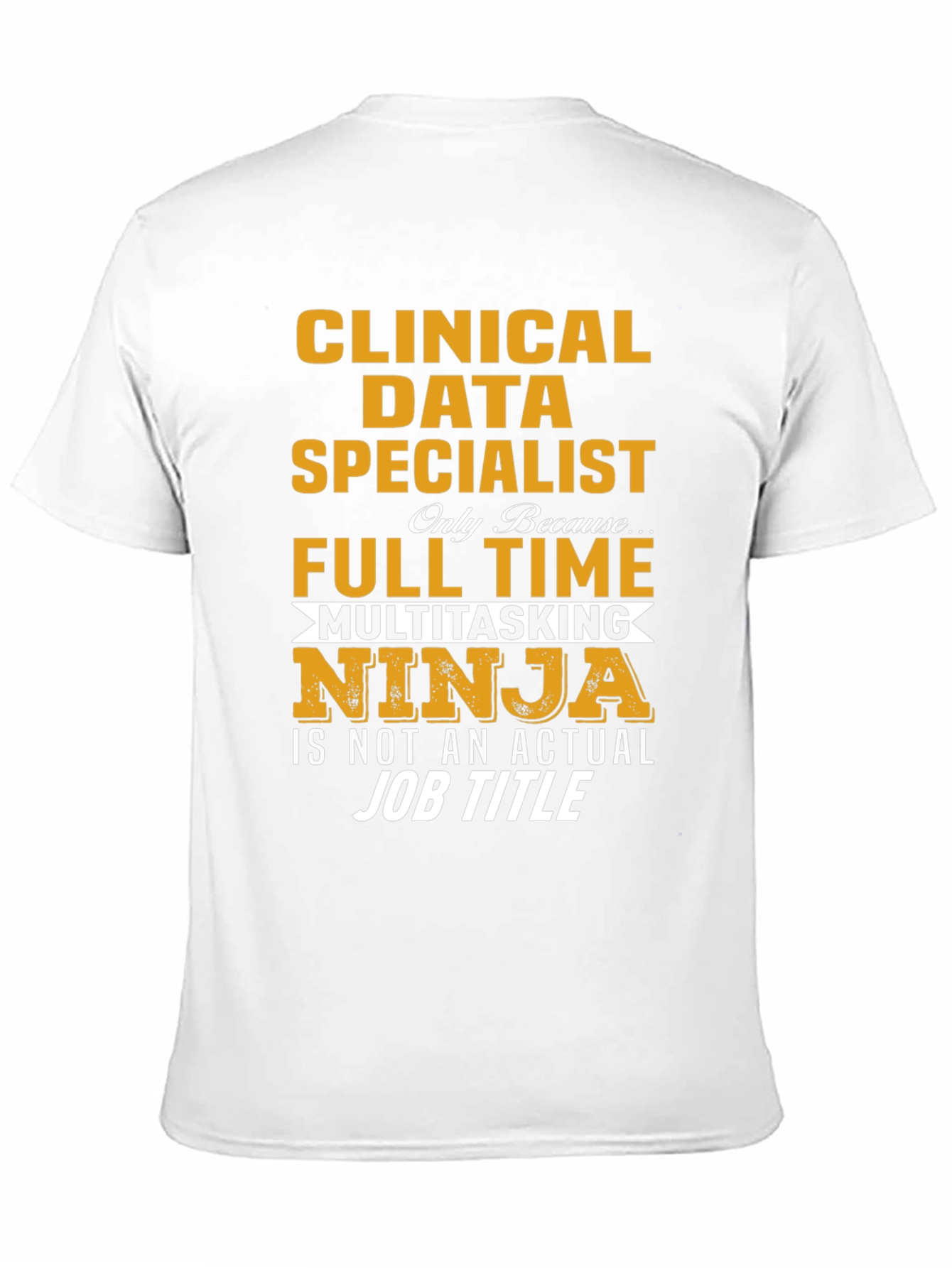 Clinical Data Specialist Multitasking Ninja T-Shirt
