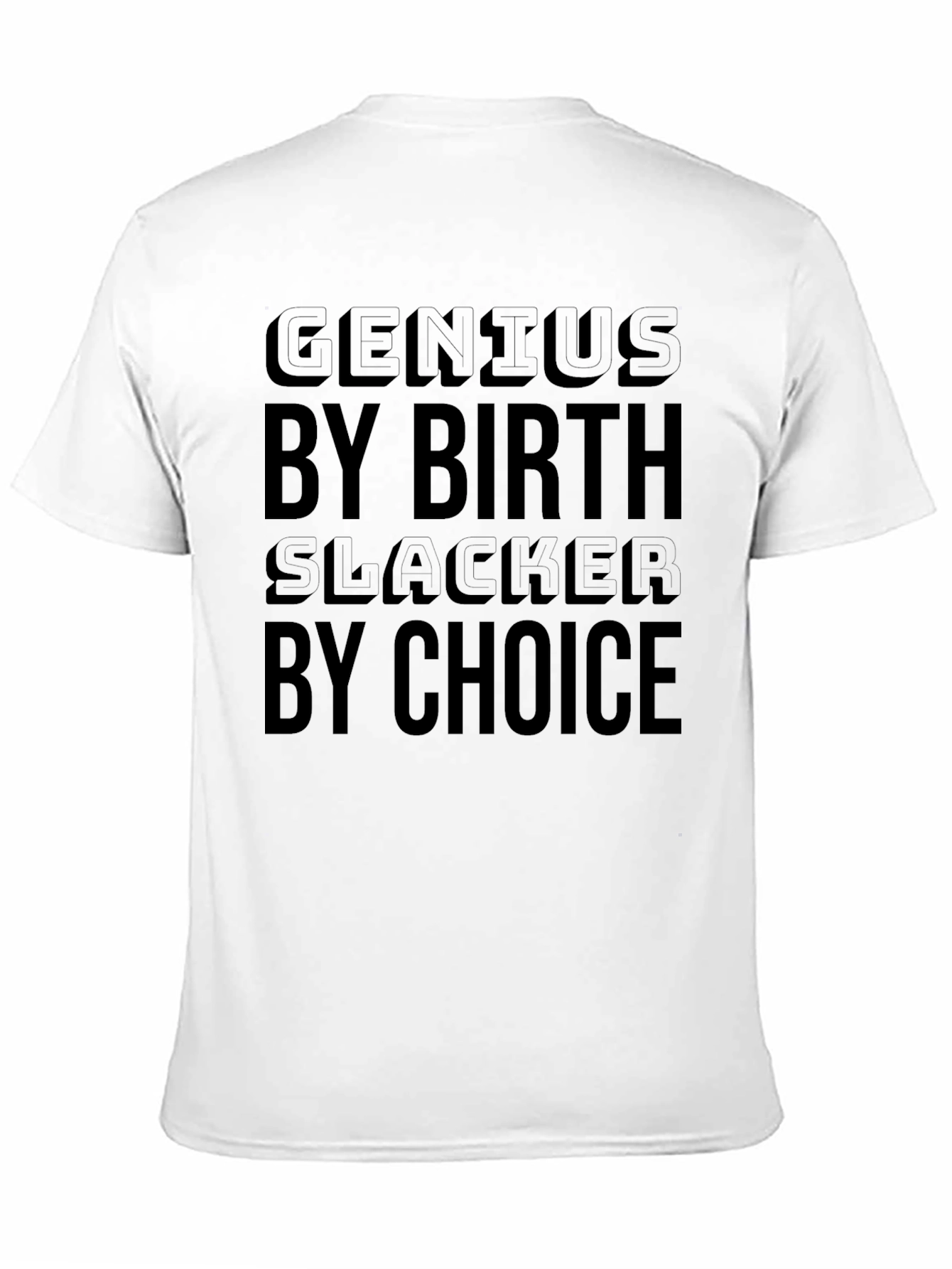 Genius By Birth Slacker By Choice Black Graphic Tee