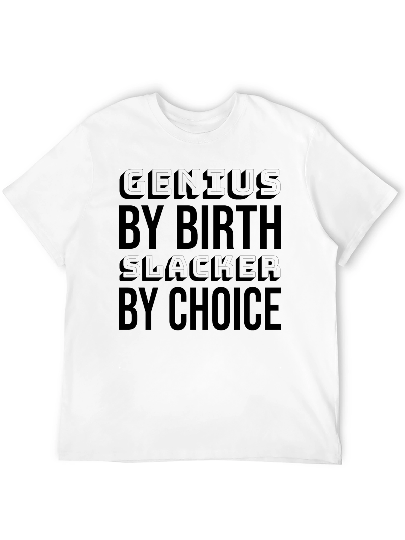 Genius By Birth Slacker By Choice Black Graphic Tee