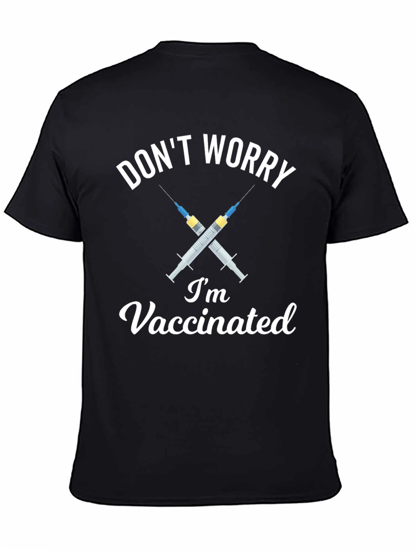 Dont Worry Im Vaccinated Black T-Shirt