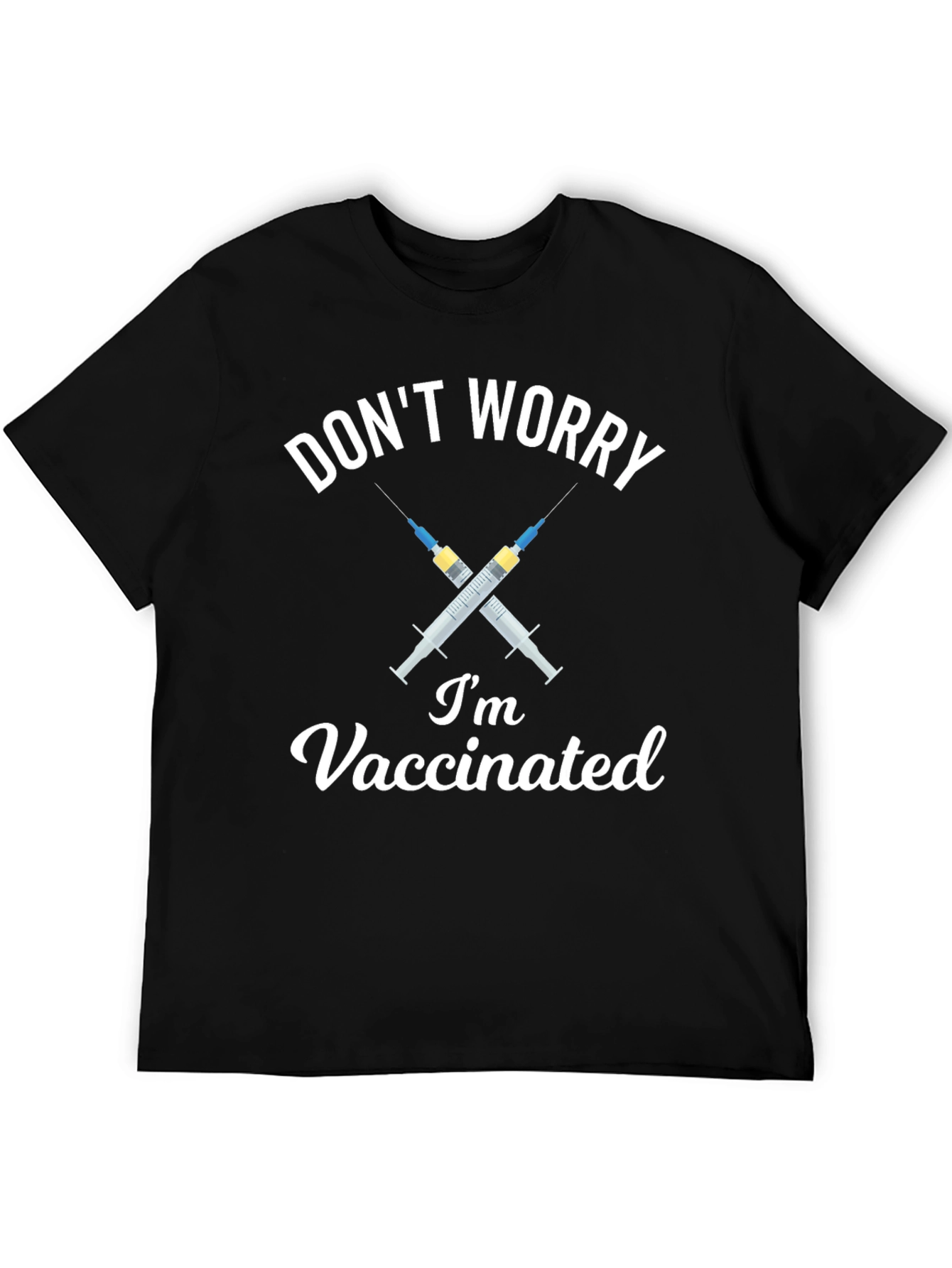 Dont Worry Im Vaccinated Black T-Shirt