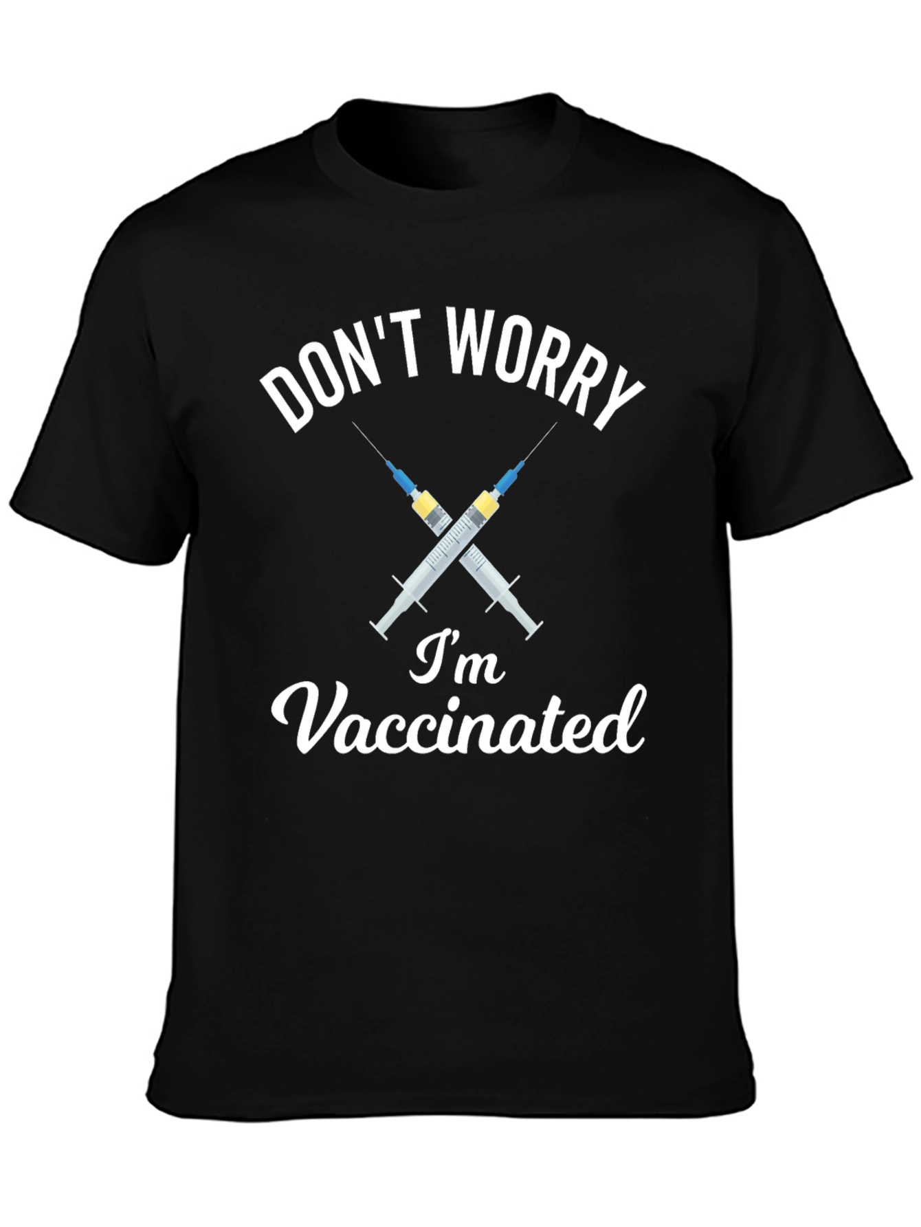 Dont Worry Im Vaccinated Black T-Shirt