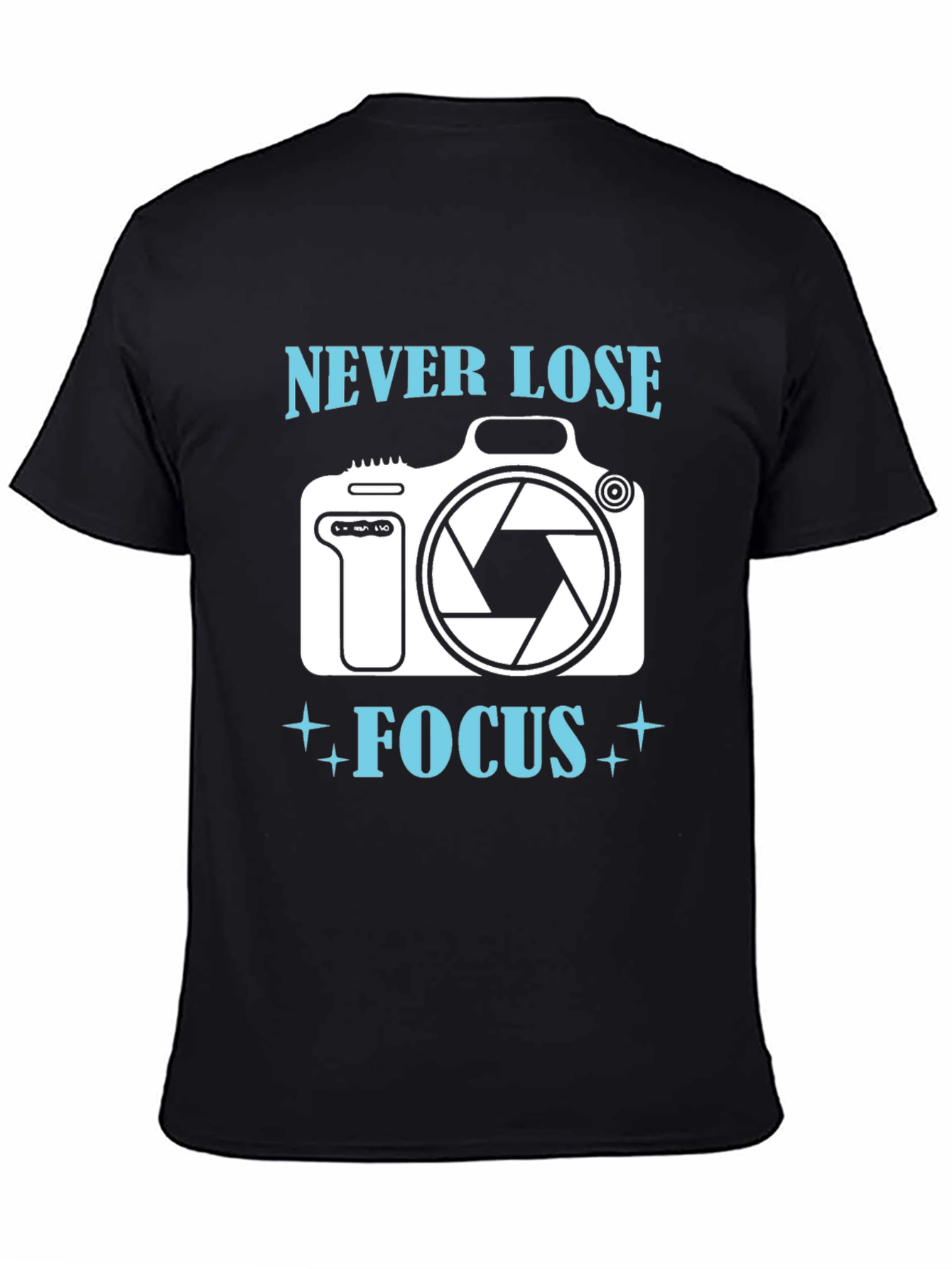 Never Lose Focus T-Shirt Photography Camera Graphic Tee