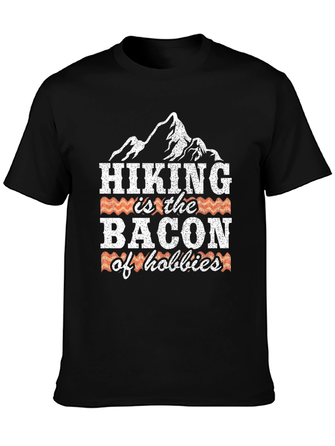 Hiking is the Bacon of Hobbies Graphic T-Shirt