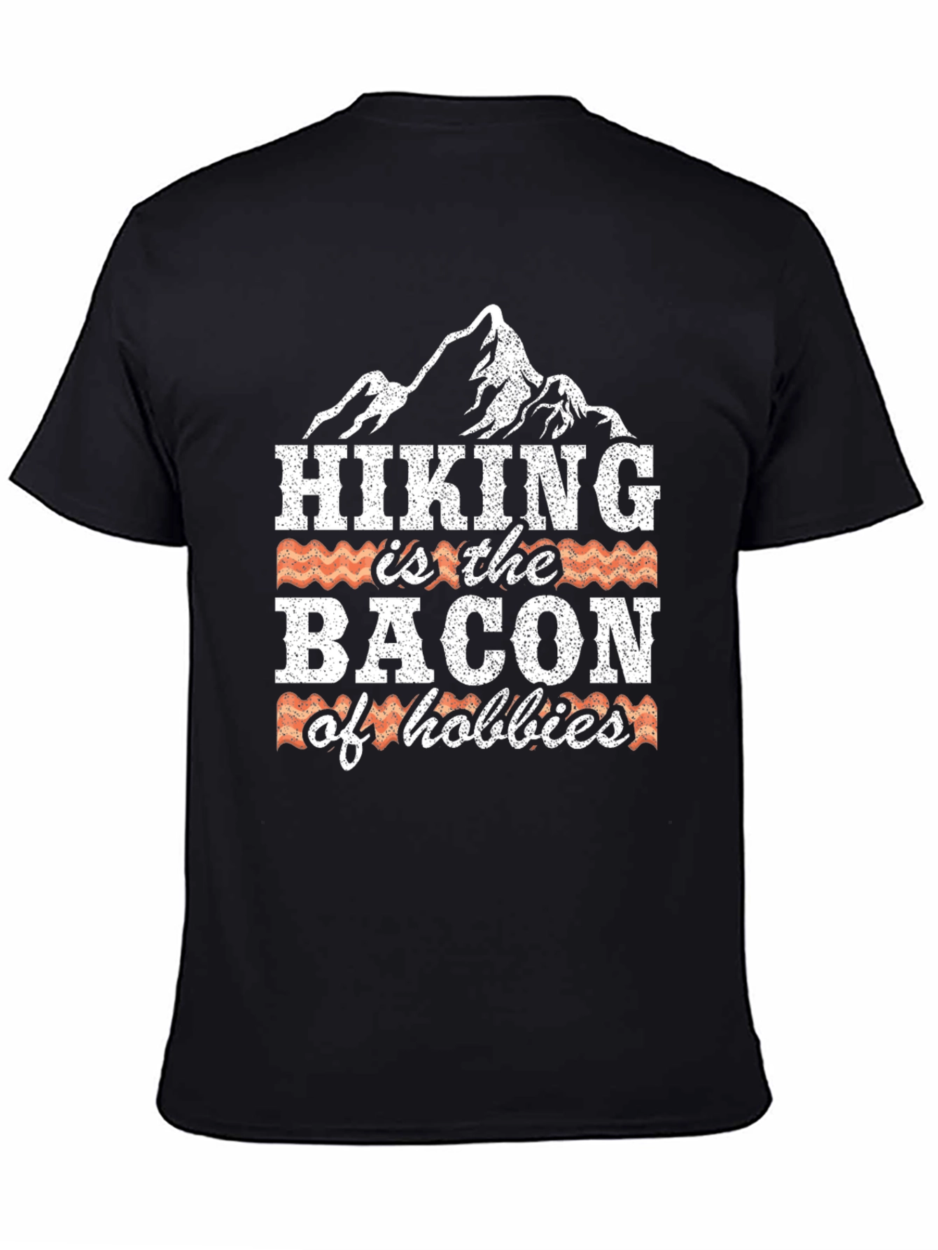 Hiking is the Bacon of Hobbies Graphic T-Shirt