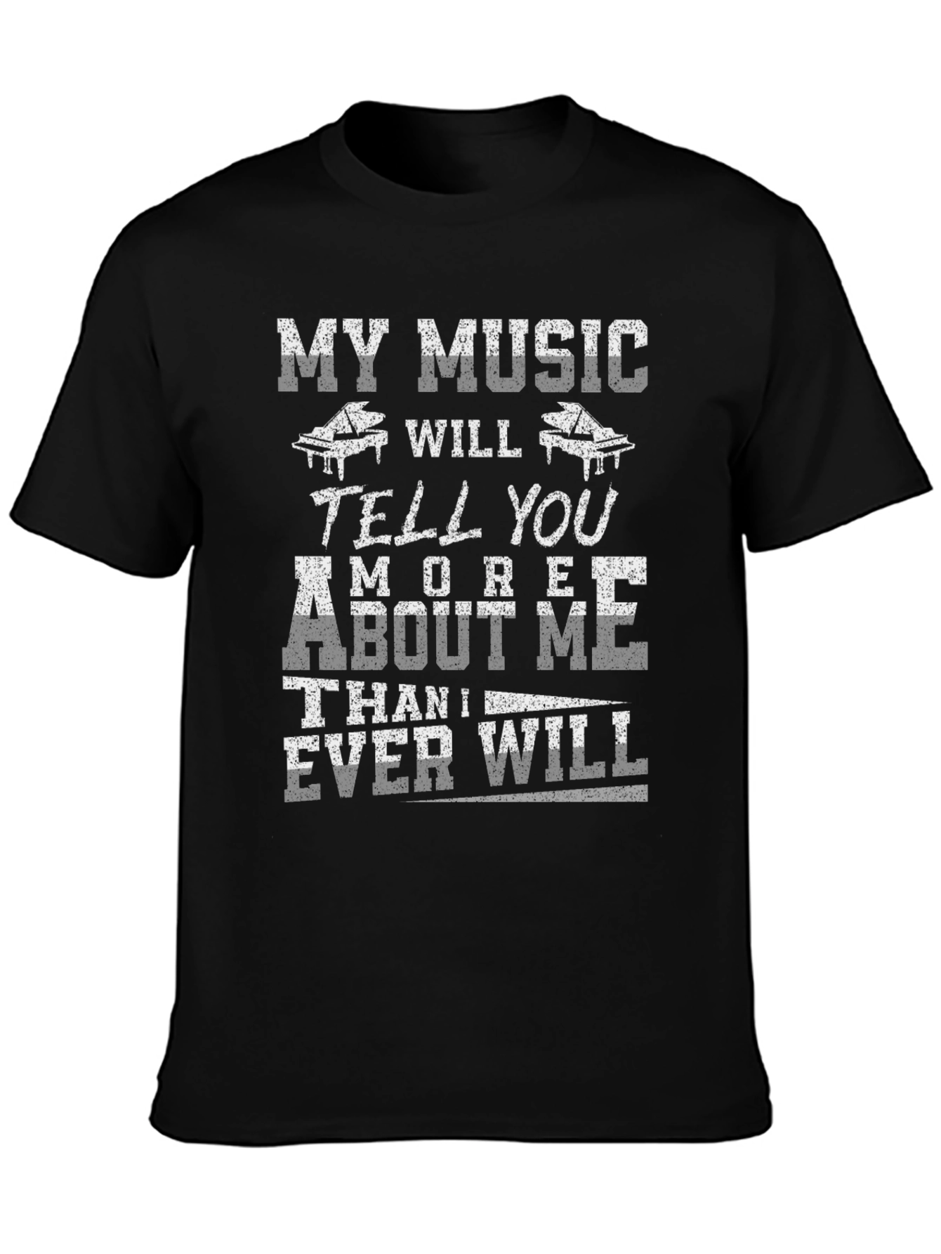 My Music Will Tell You More T-Shirt