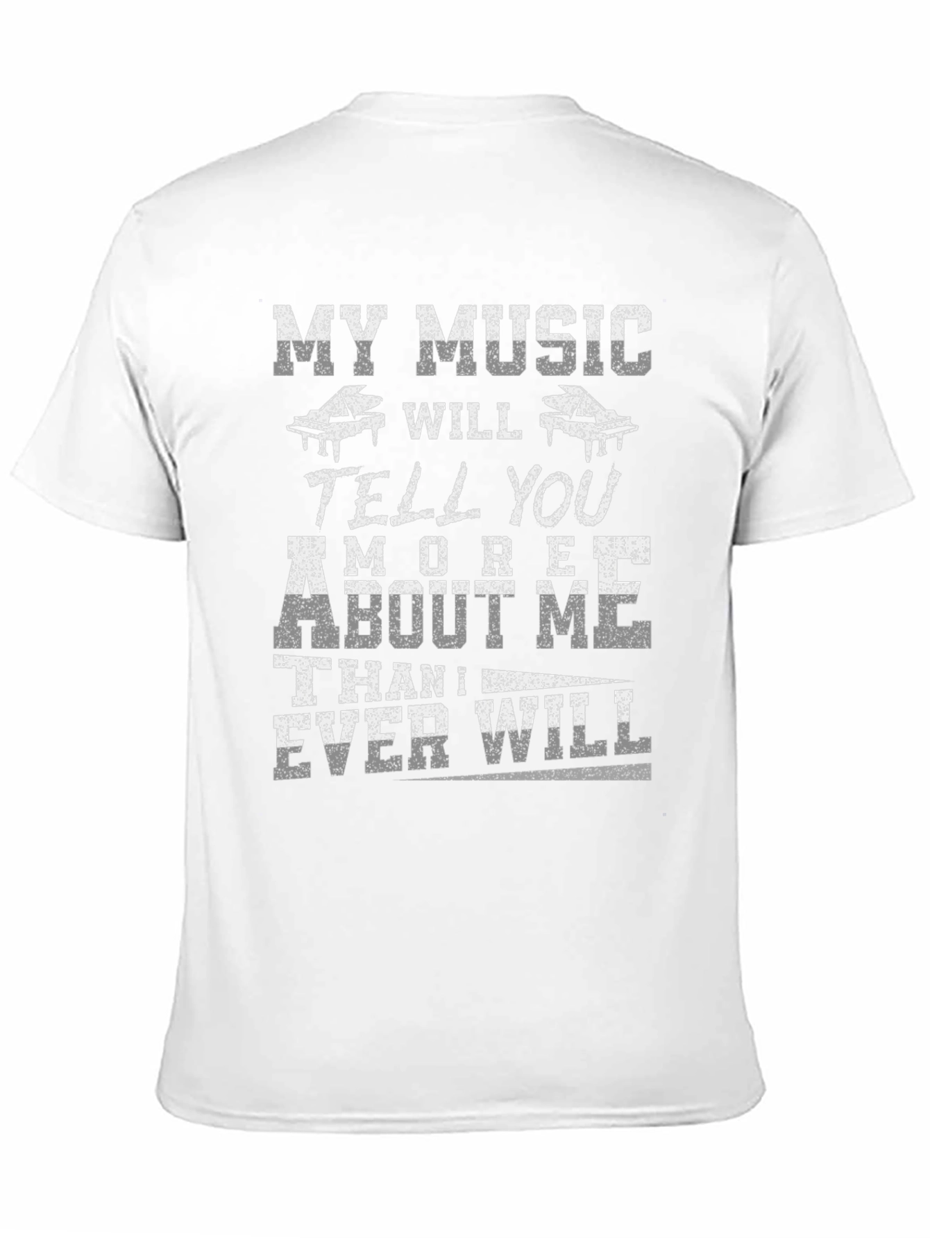 My Music Will Tell You More T-Shirt