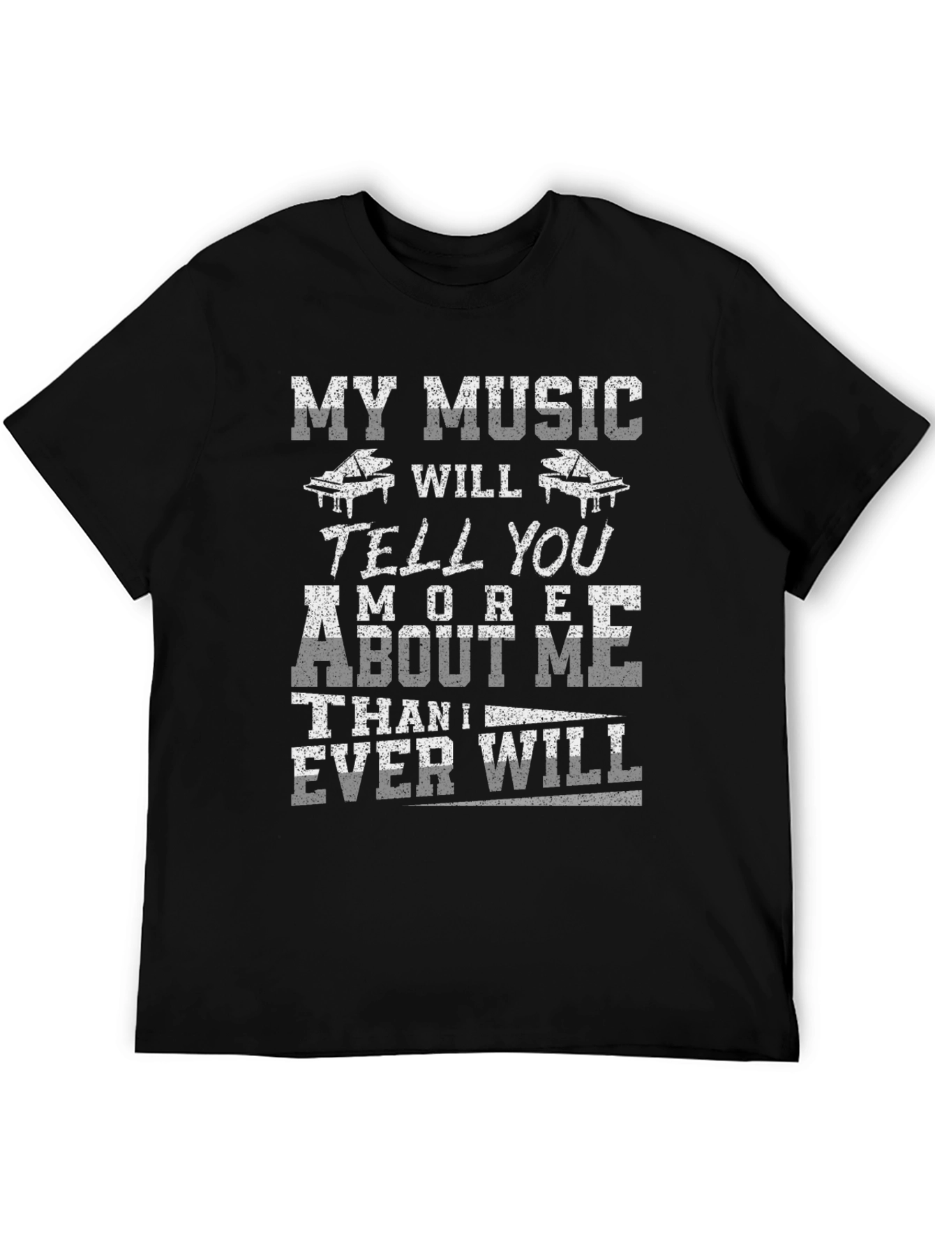 My Music Will Tell You More T-Shirt