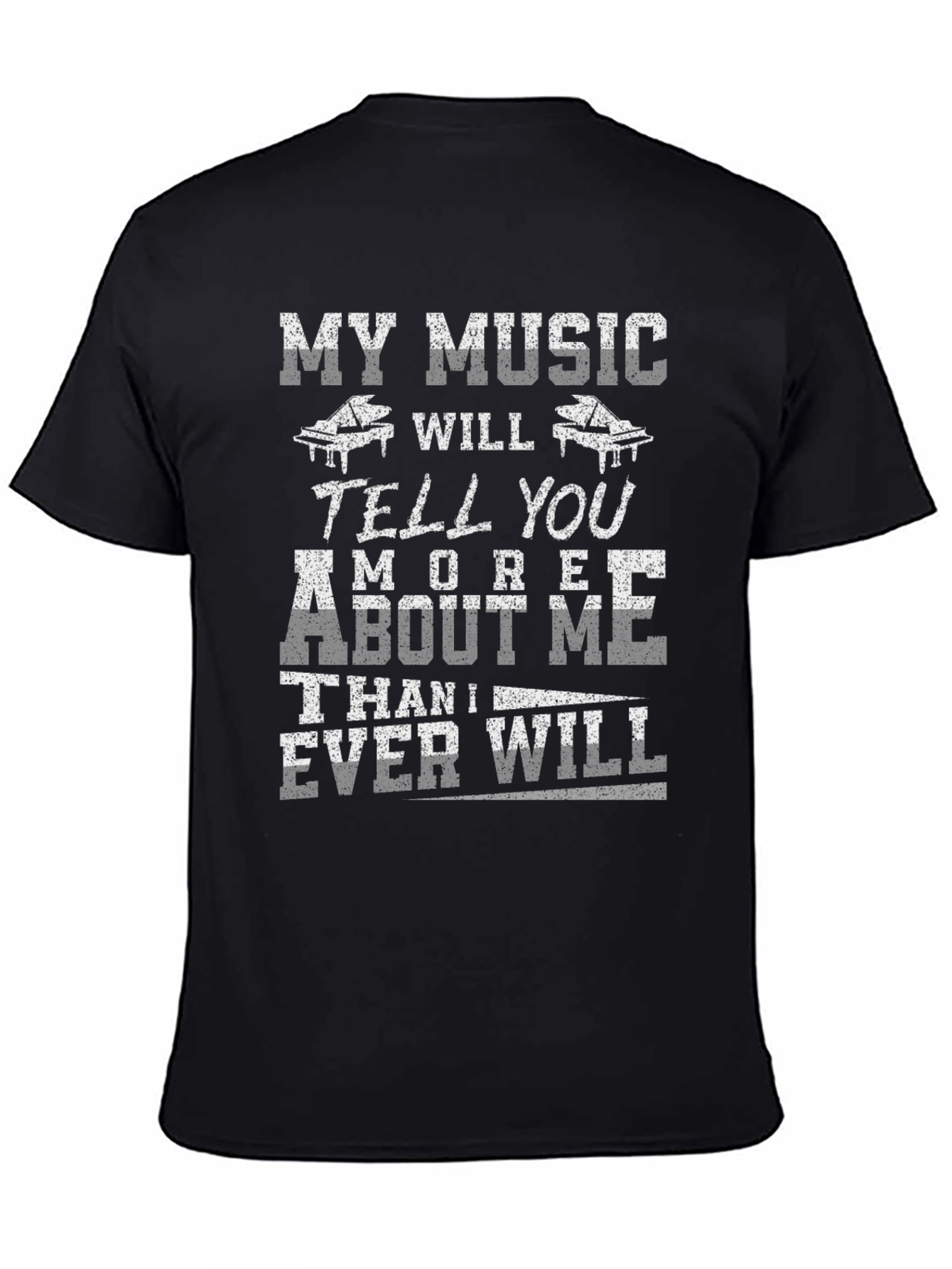 My Music Will Tell You More T-Shirt