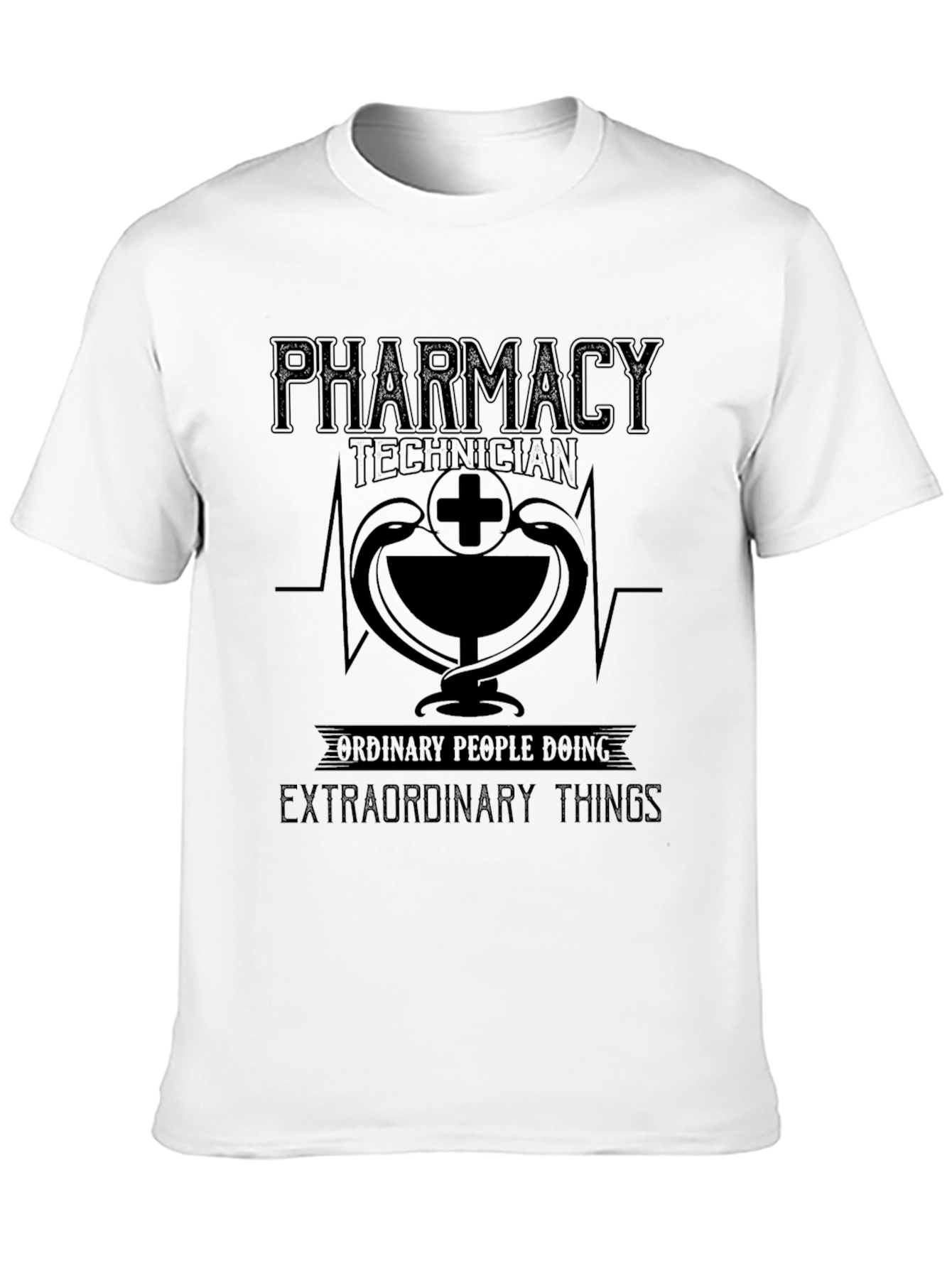 Pharmacy Technician T-Shirt - Extraordinary Things