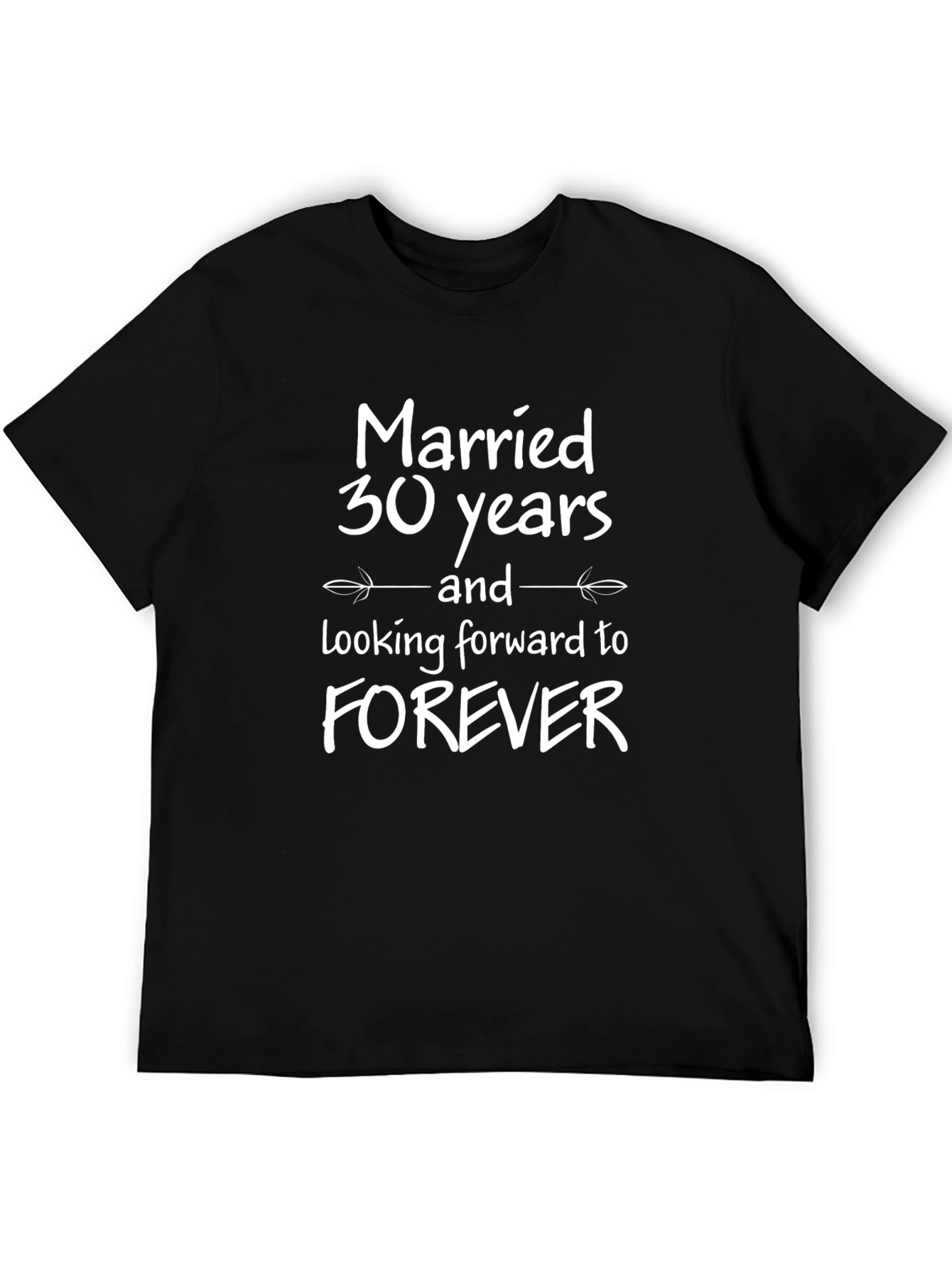 30th Anniversary T-Shirt - Married 30 Years Forever