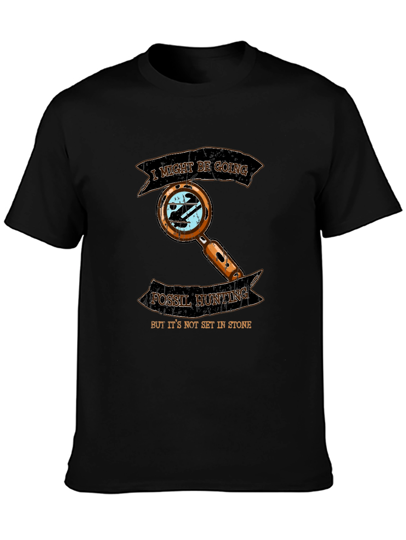 Fossil Hunting T-Shirt: Not Set In Stone