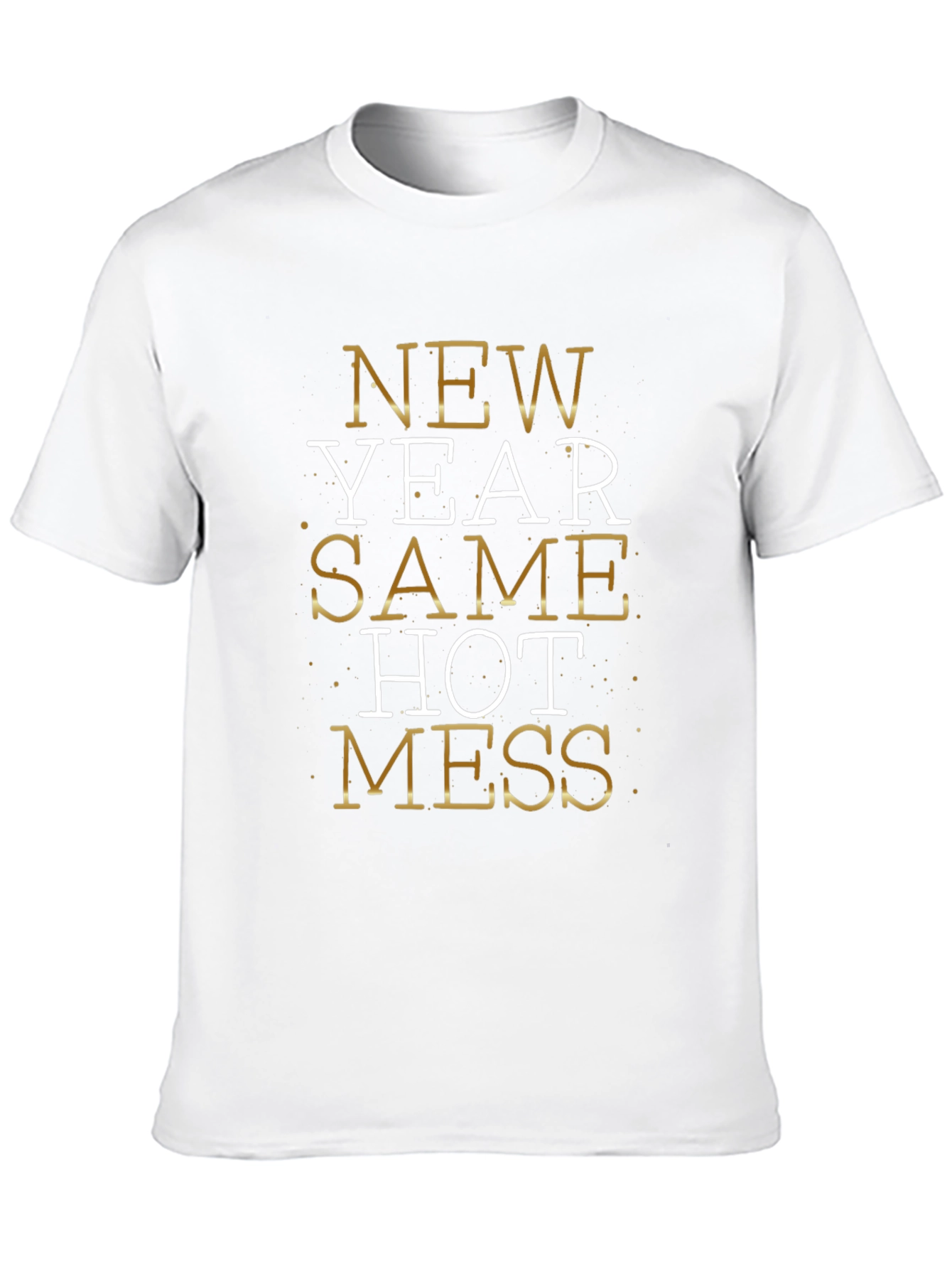 New Year Same Hot Mess T-Shirt