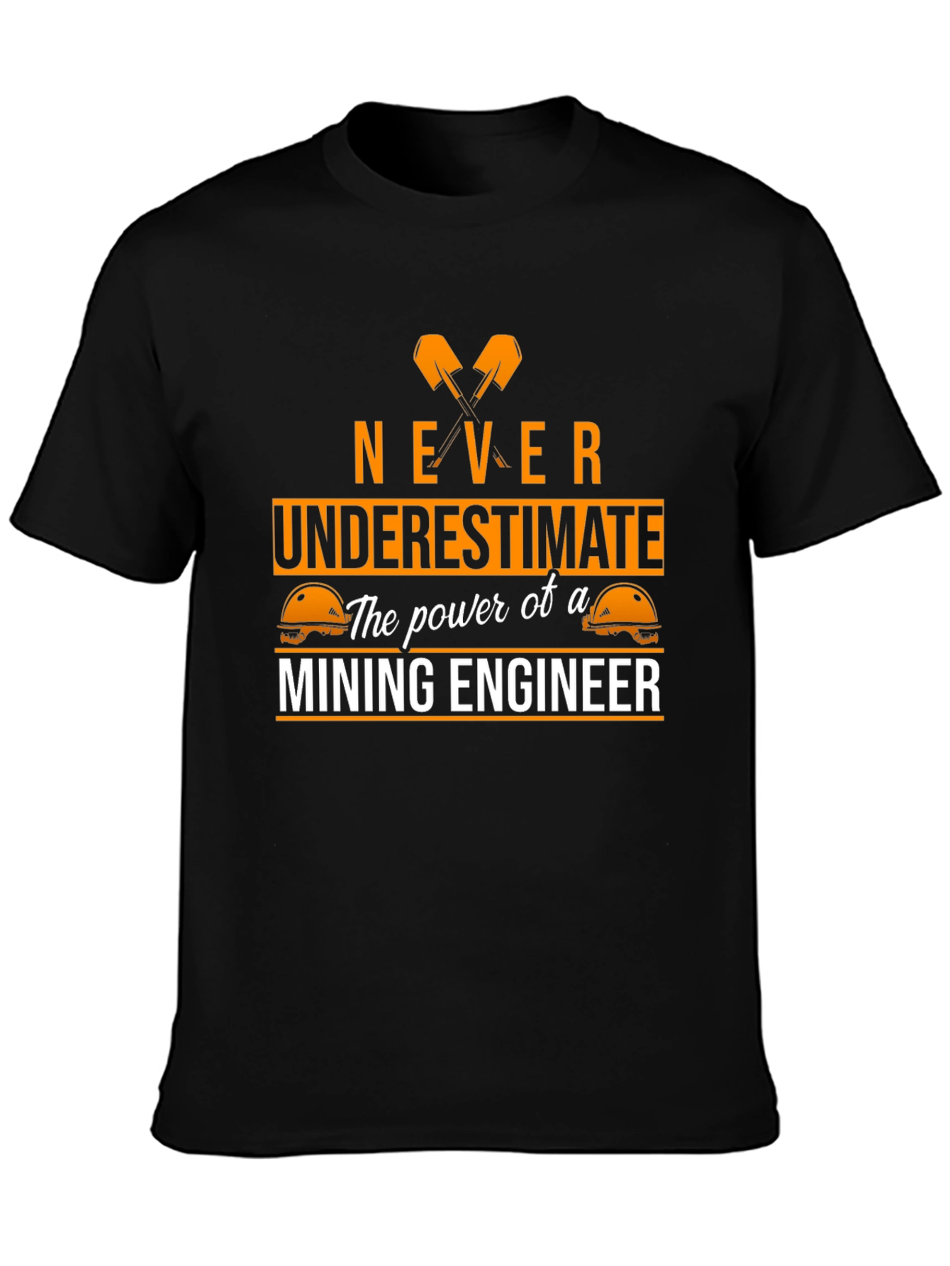 Mining Engineer T-Shirt - Never Underestimate