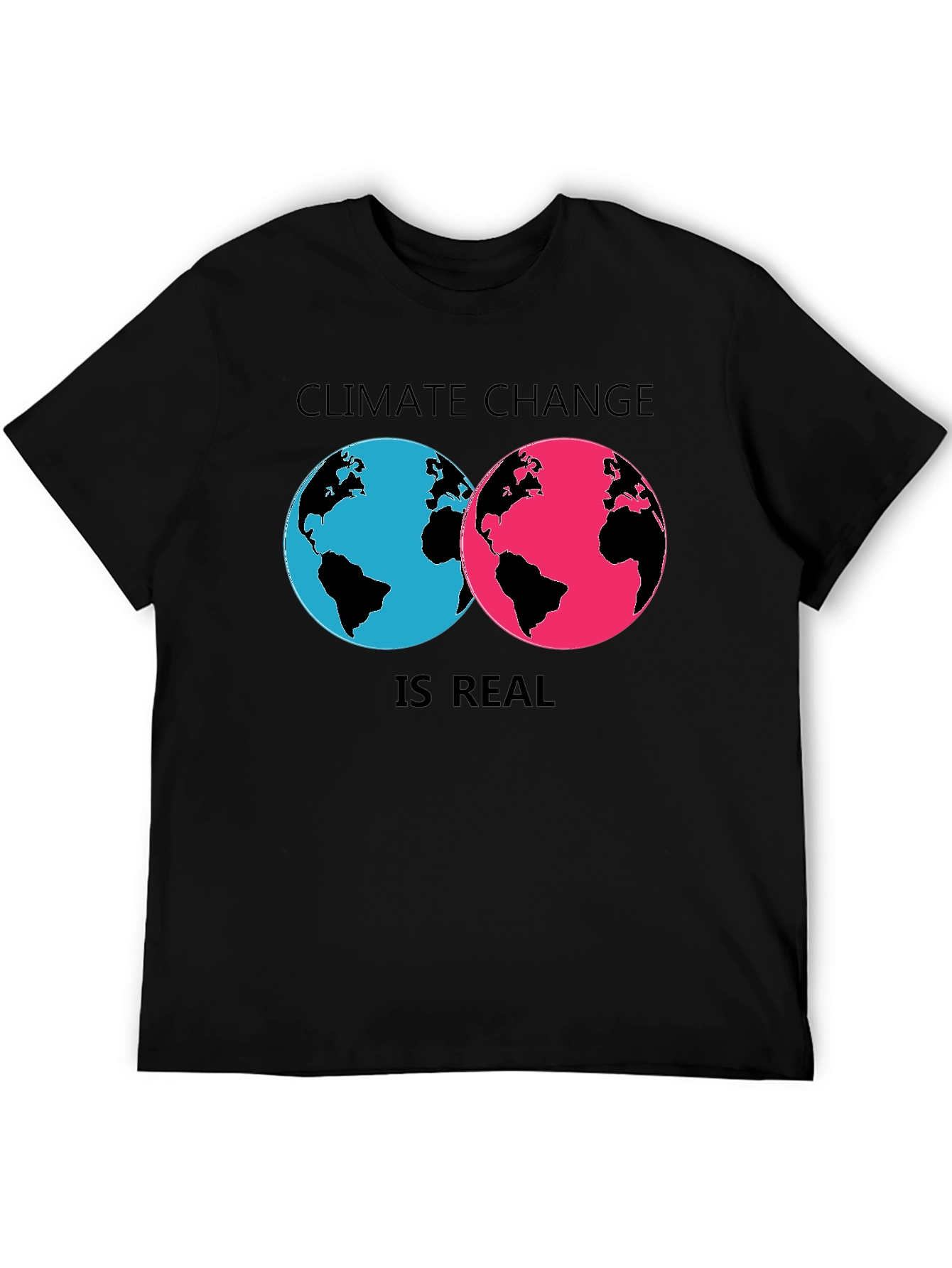 Climate Change Is Real Graphic Tee